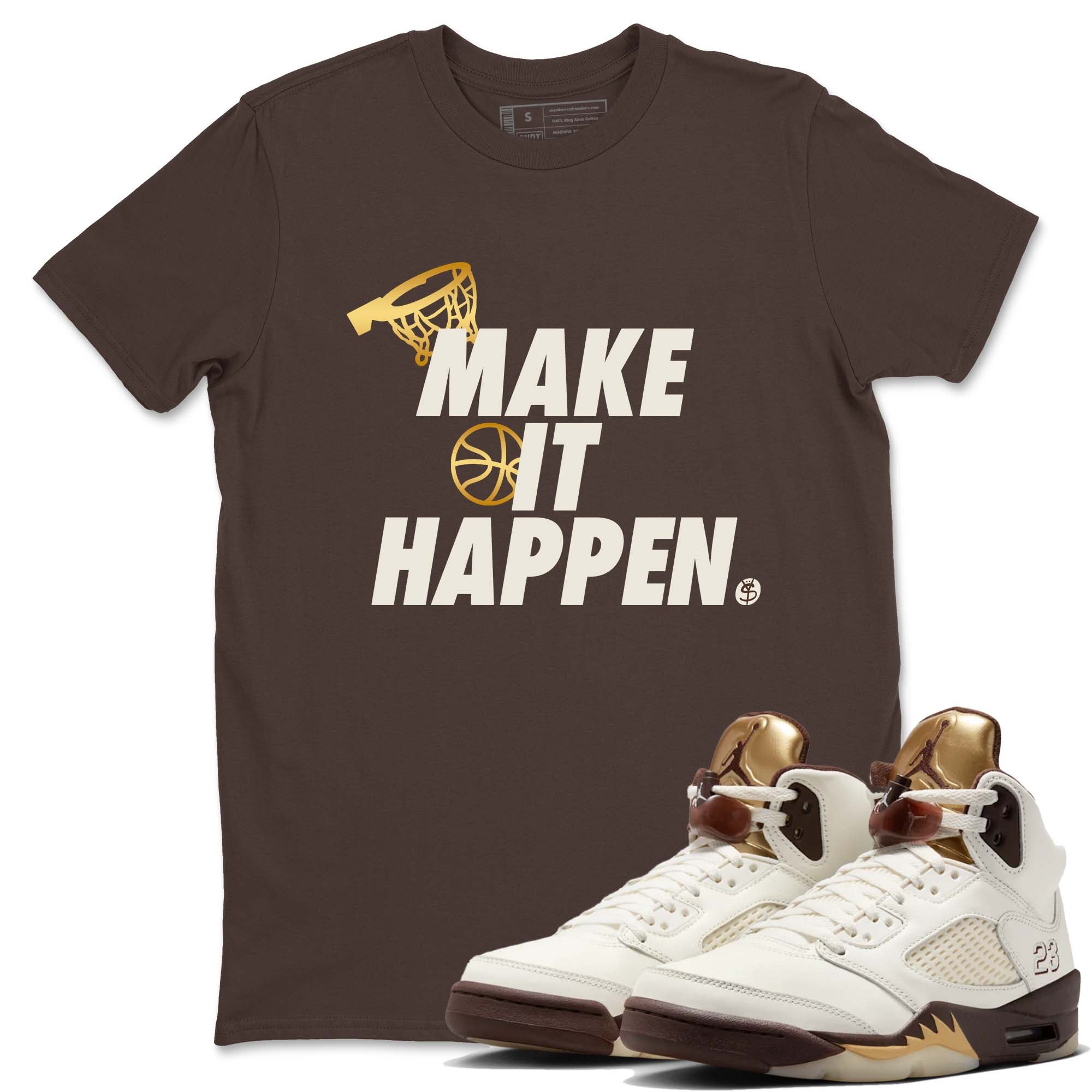 Make It Happen snkmatch Tees - Air Jordan 5 Golden Ticket