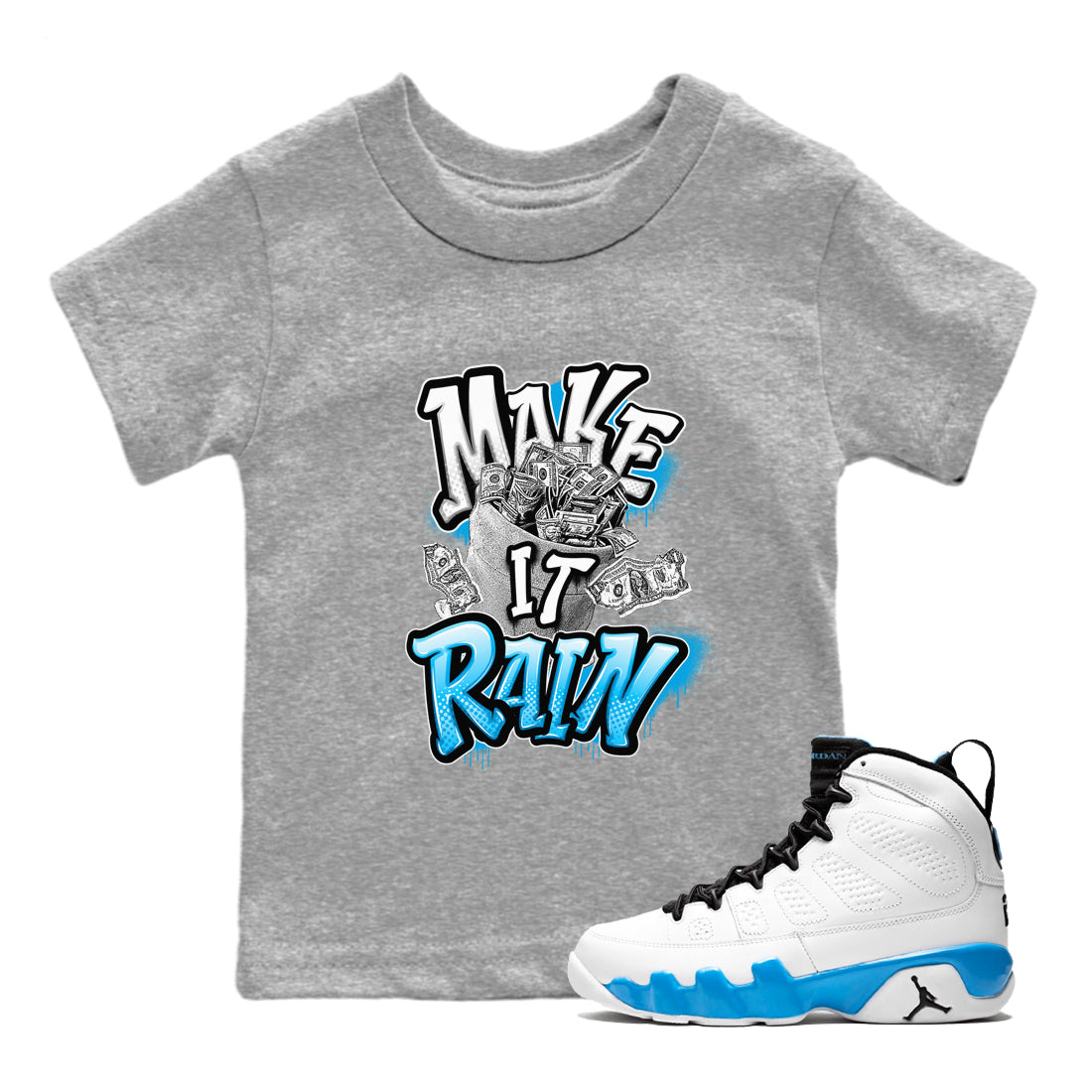 Make It Rain Money snkmatch Tees Kids - Air Jordan 9 Powder Blue