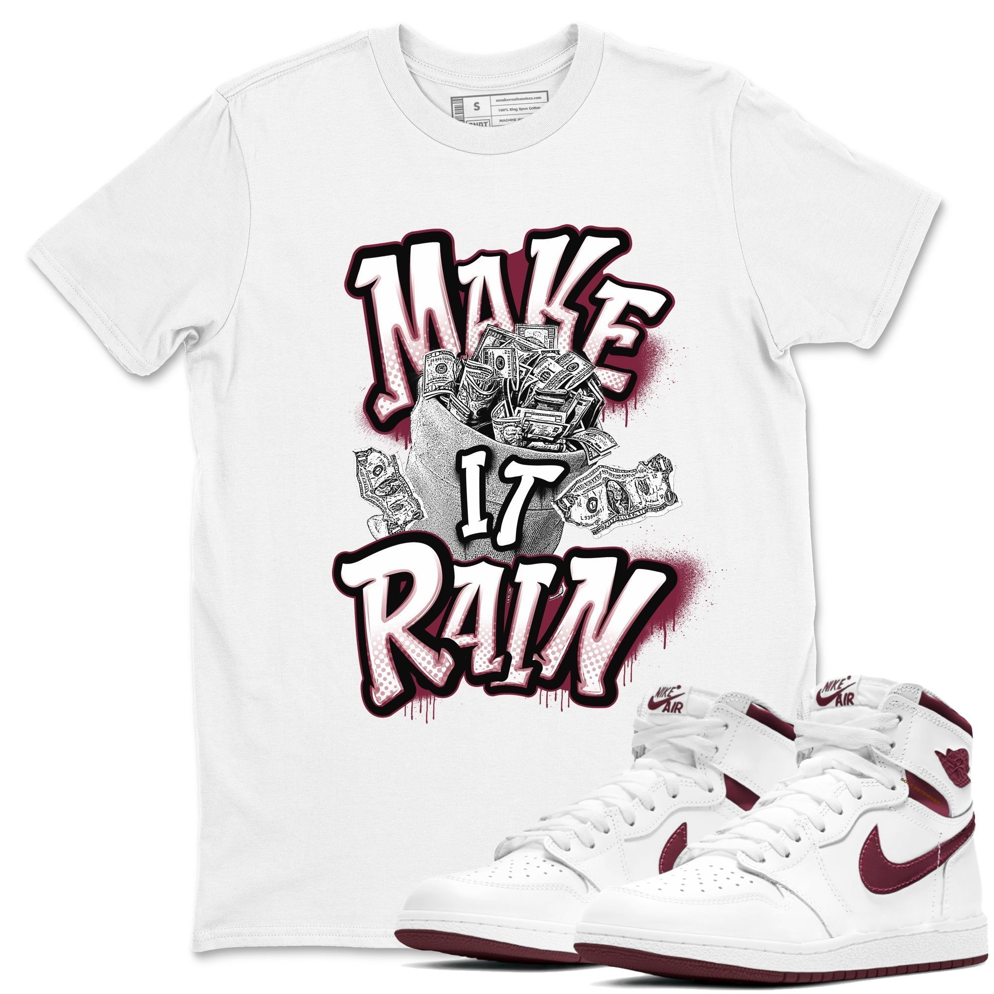 Make It Rain Money snkmatch Tees - Air Jordan 1 Metallic Burgundy
