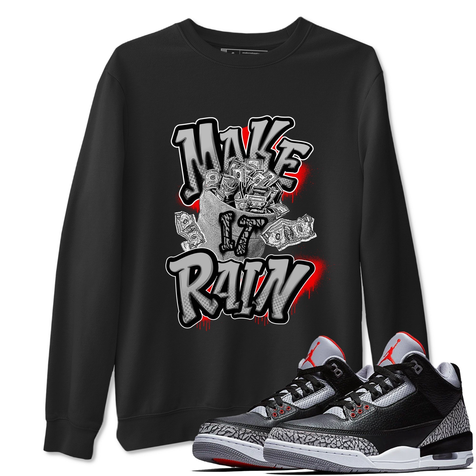 Make It Rain Money snkmatch Tees - Air Jordan 3 Black Cement