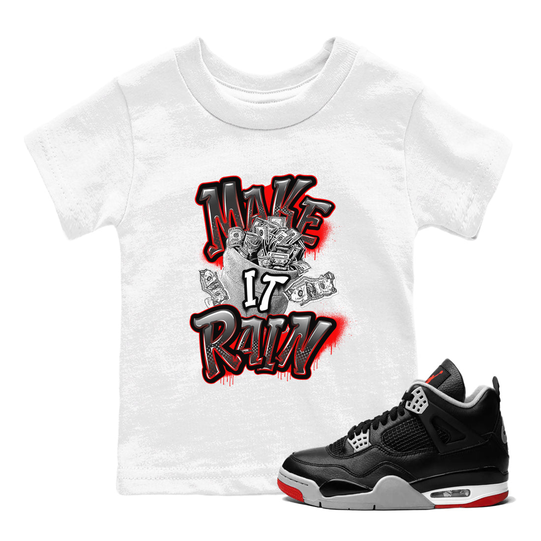 Make It Rain Money snkmatch Tees Kids - Air Jordan 4 Bred Reimagined