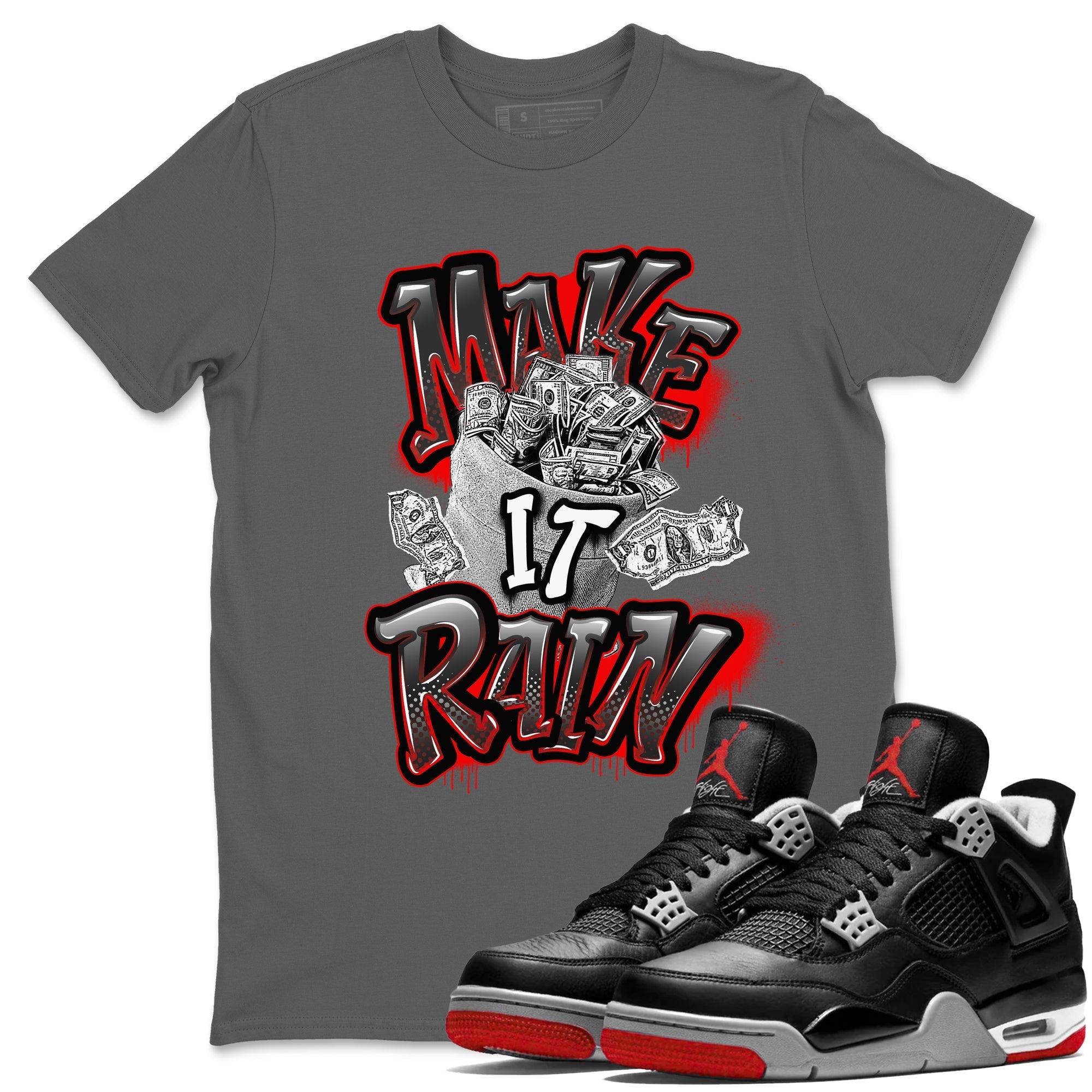Make It Rain Money snkmatch Tees - Air Jordan 4 Bred Reimagined