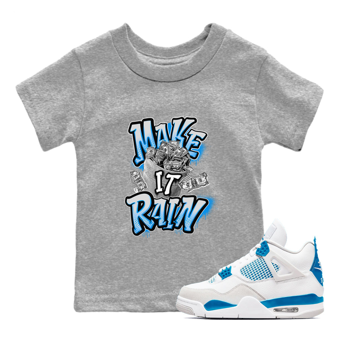 Make It Rain Money snkmatch Tees Kids - Air Jordan 4 Military Blue