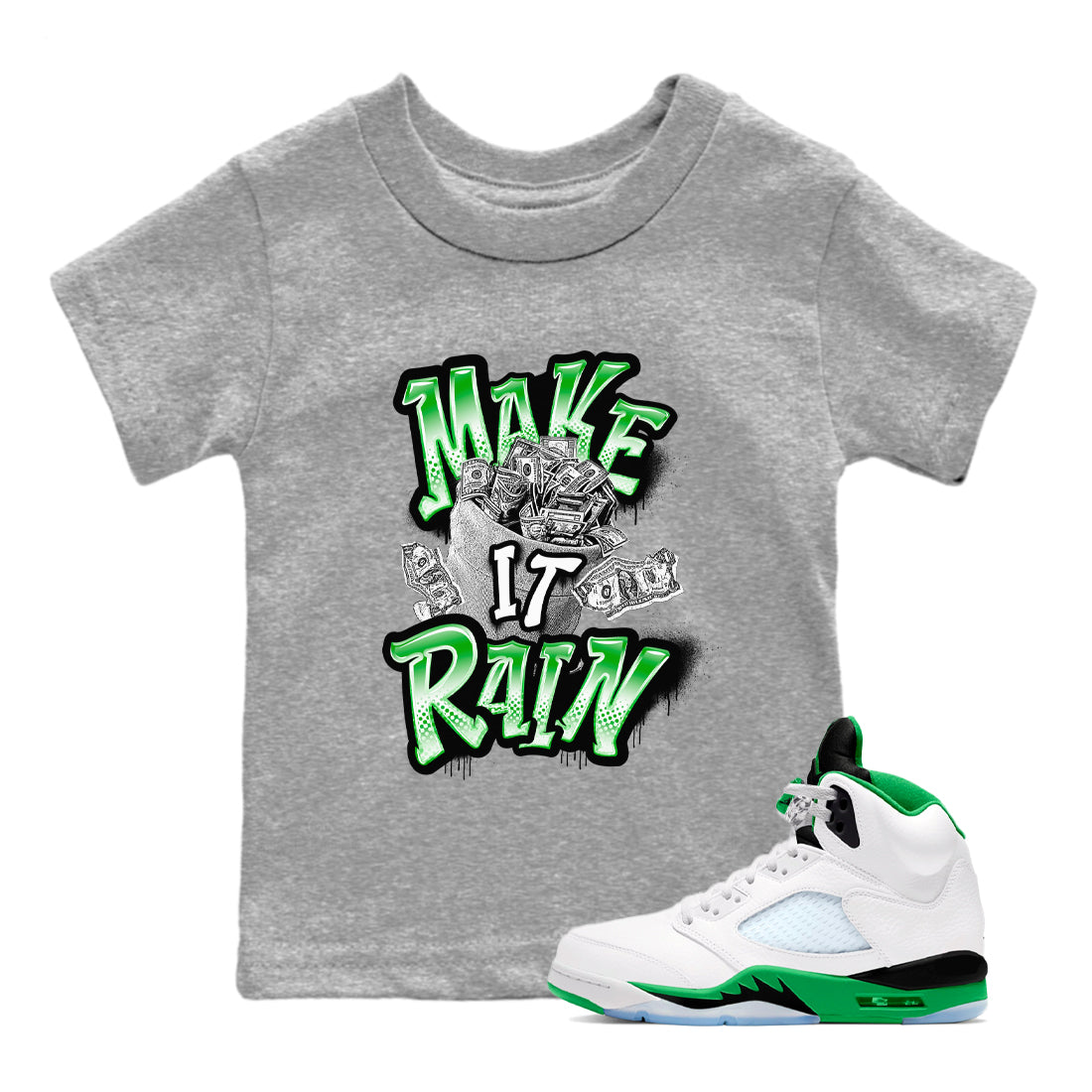 Make It Rain Money snkmatch Tees Kids - Air Jordan 5 Lucky Green
