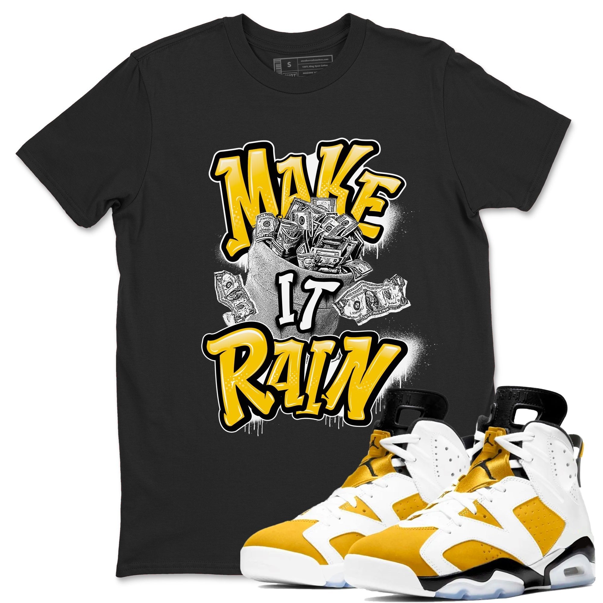 Make It Rain Money snkmatch Tees - Air Jordan 6 Yellow Ochre