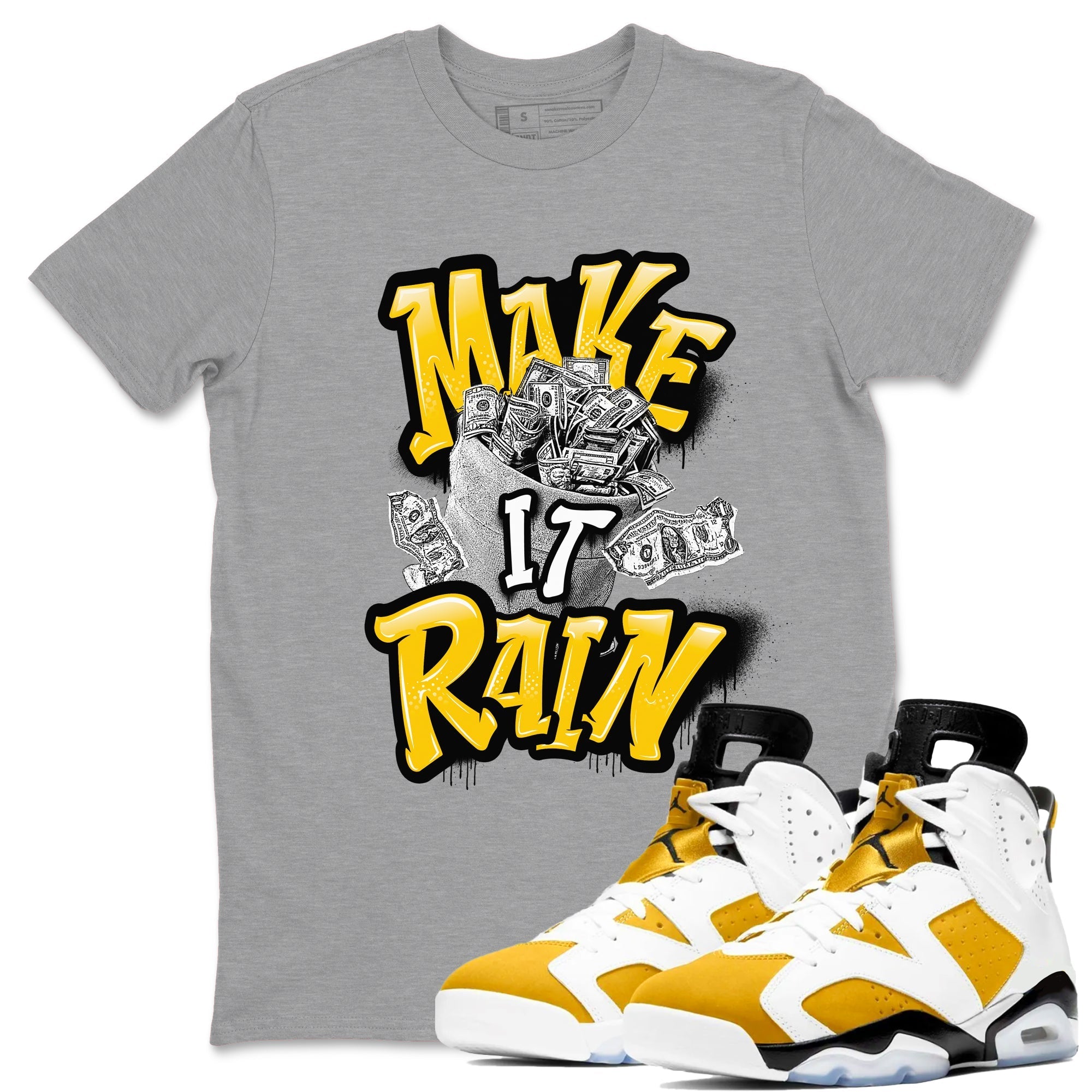 Make It Rain Money snkmatch Tees - Air Jordan 6 Yellow Ochre