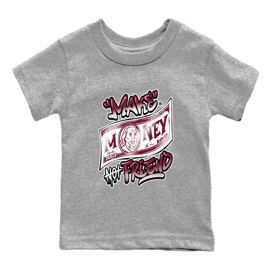 Make Money Not Friends snkmatch Tees Kids - Air Jordan 1 Metallic Burgundy