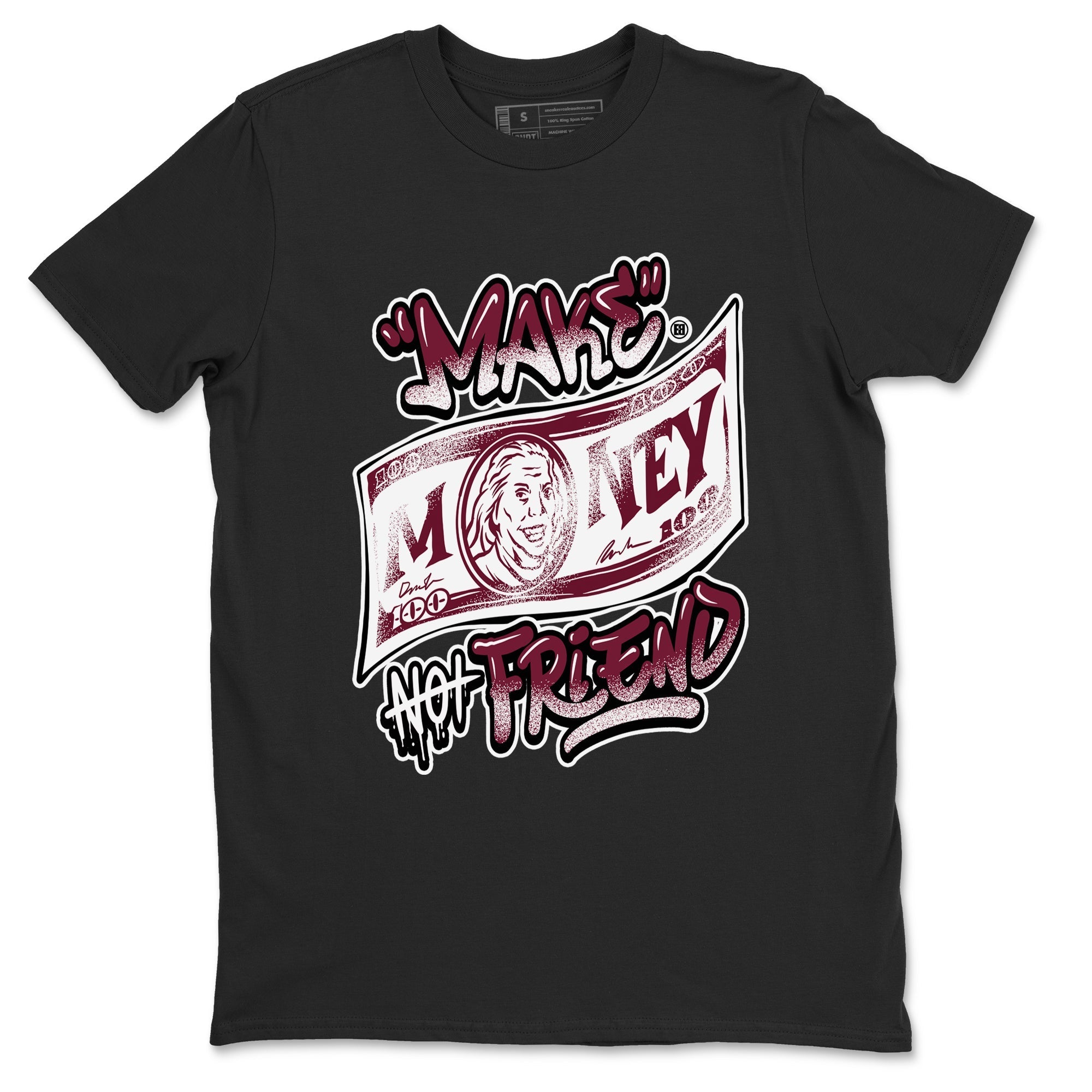 Make Money Not Friends snkmatch Tees - Air Jordan 1 Metallic Burgundy