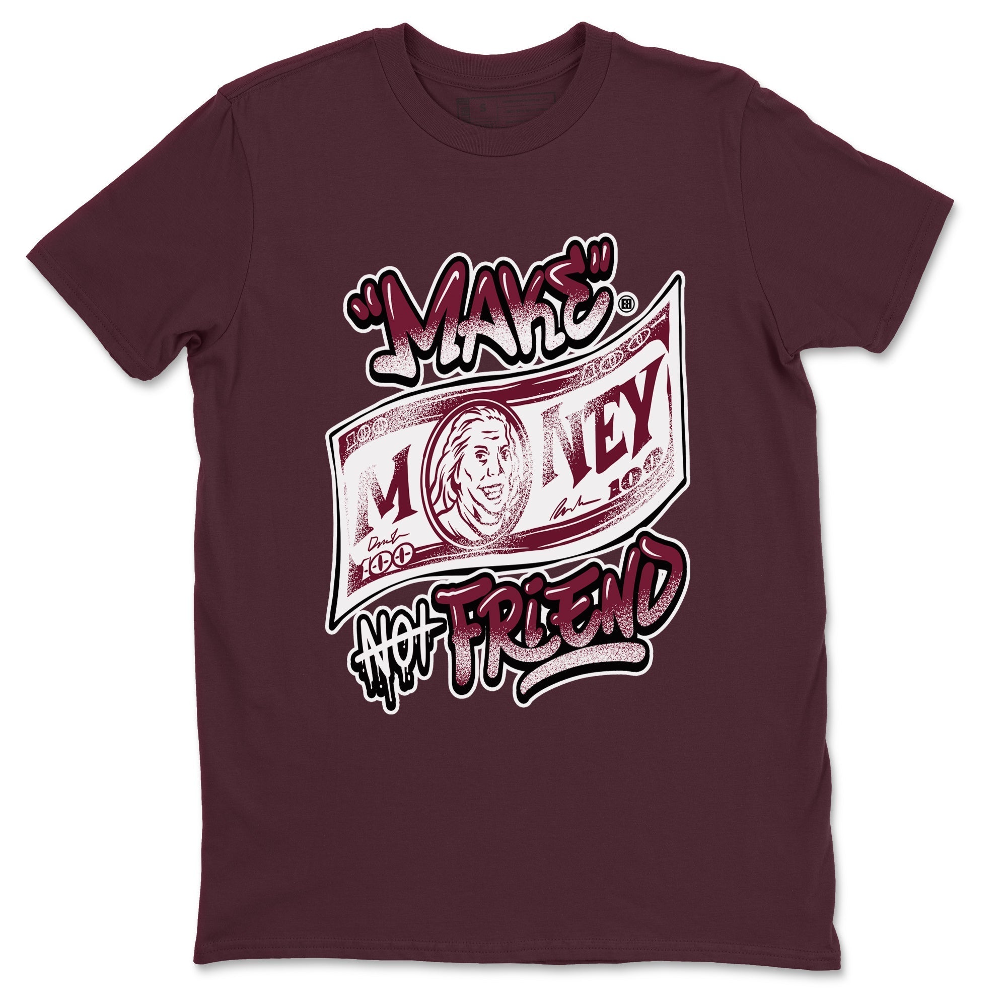 Make Money Not Friends snkmatch Tees - Air Jordan 1 Metallic Burgundy