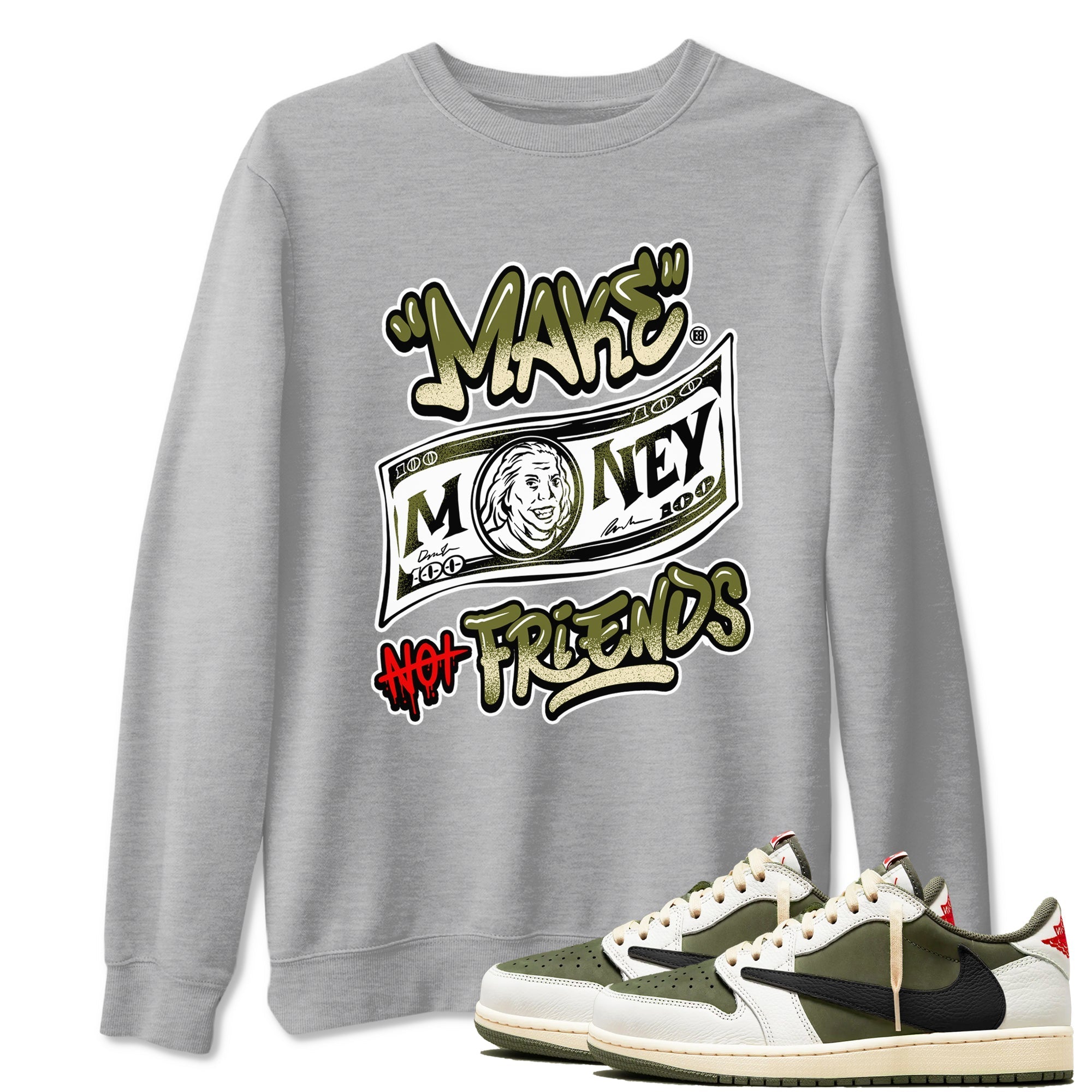 Make Money Not Friends snkmatch Tees - Air Jordan 1 Travis Scott Medium Olive