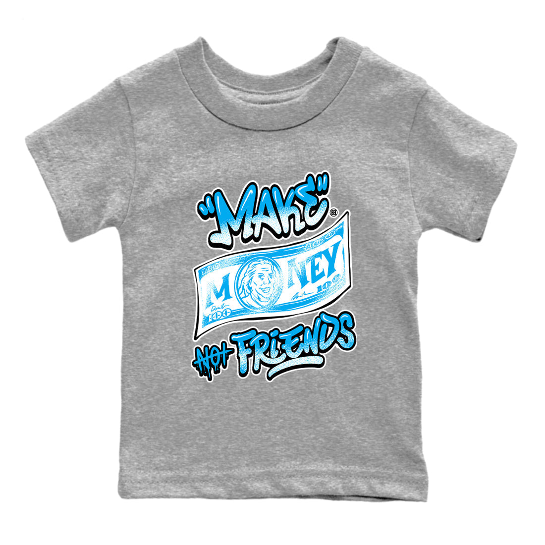 Make Money Not Friends snkmatch Tees Kids - Air Jordan 1 UNC Reimagined
