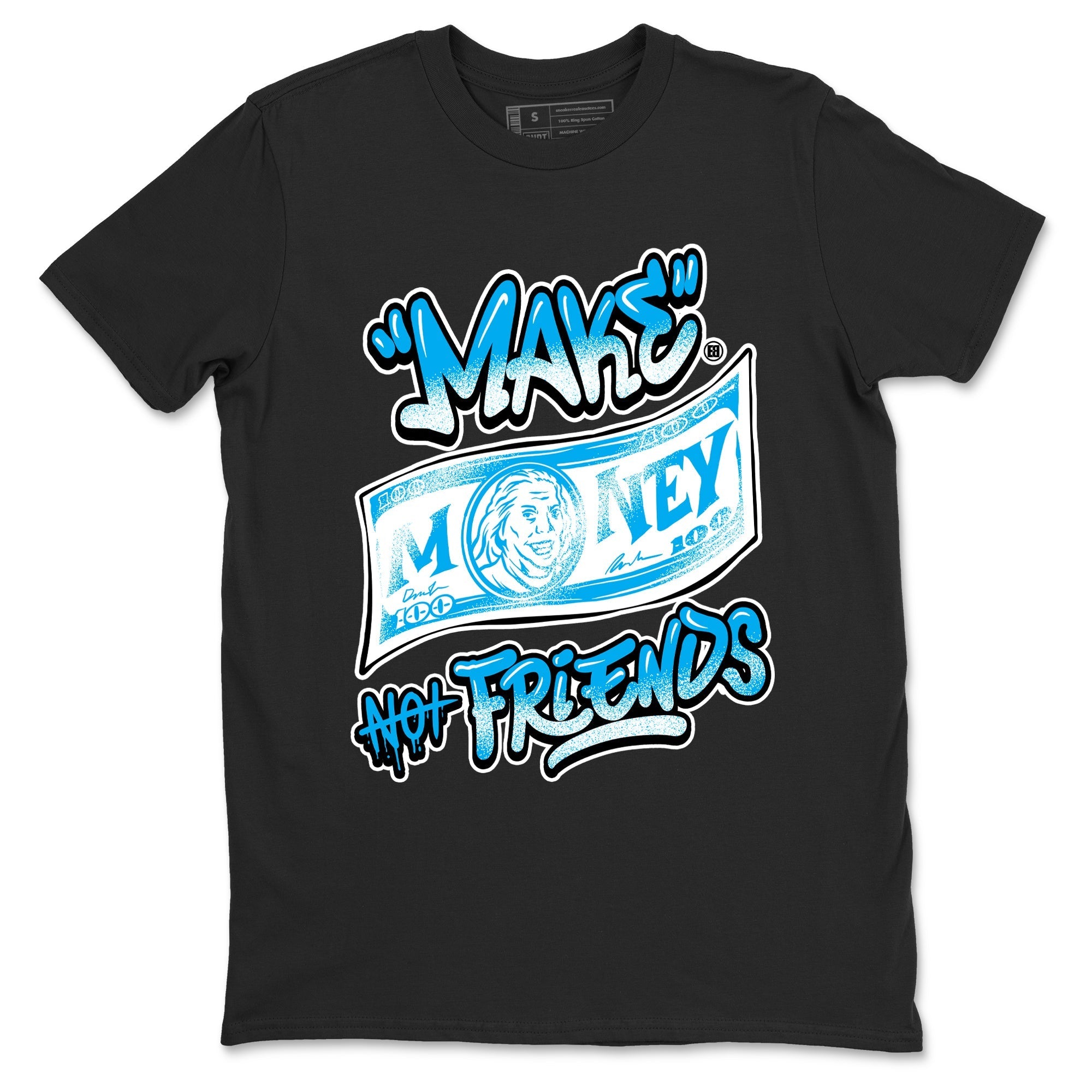Make Money Not Friends snkmatch Tees - Air Jordan 1 UNC Reimagined