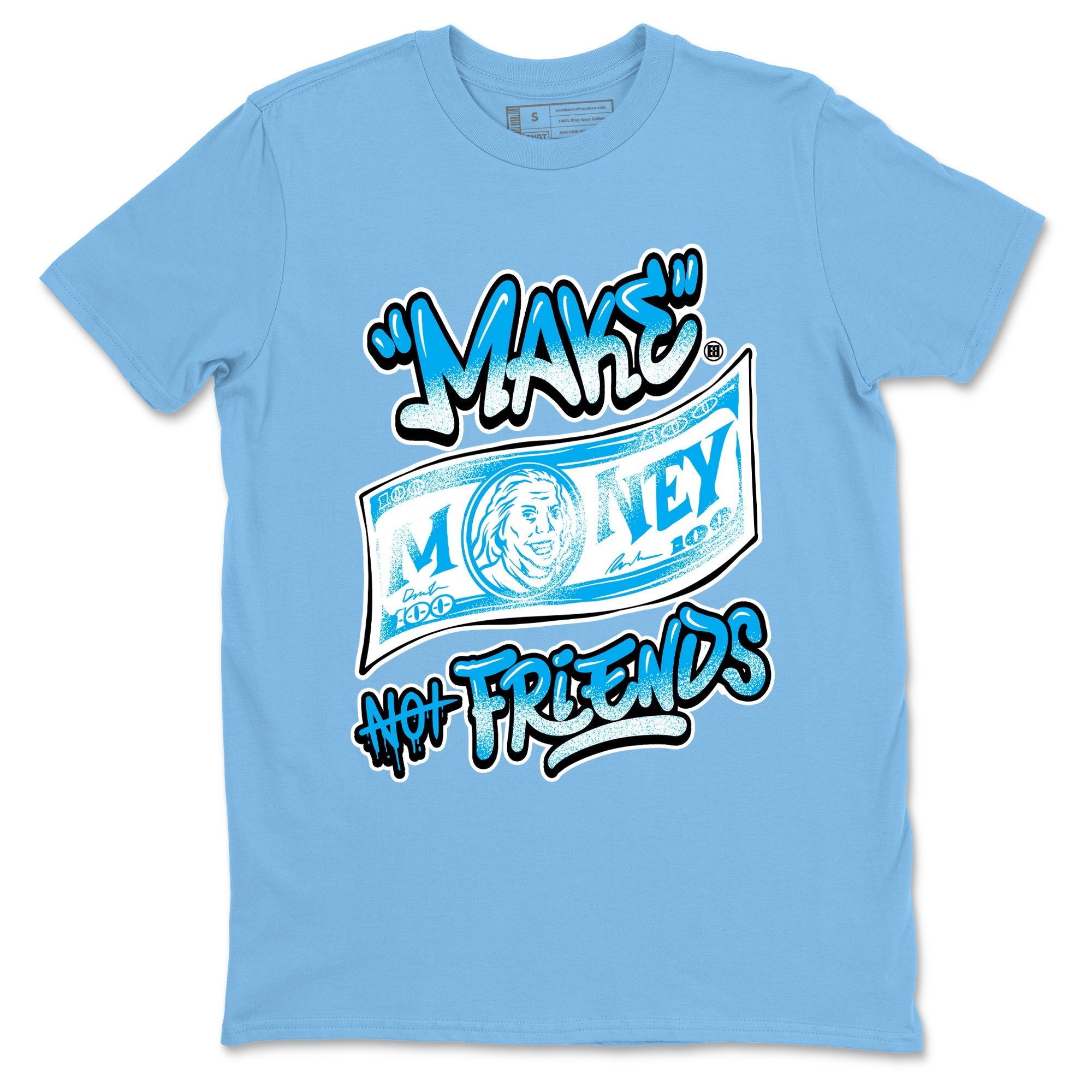 Make Money Not Friends snkmatch Tees - Air Jordan 1 UNC Reimagined