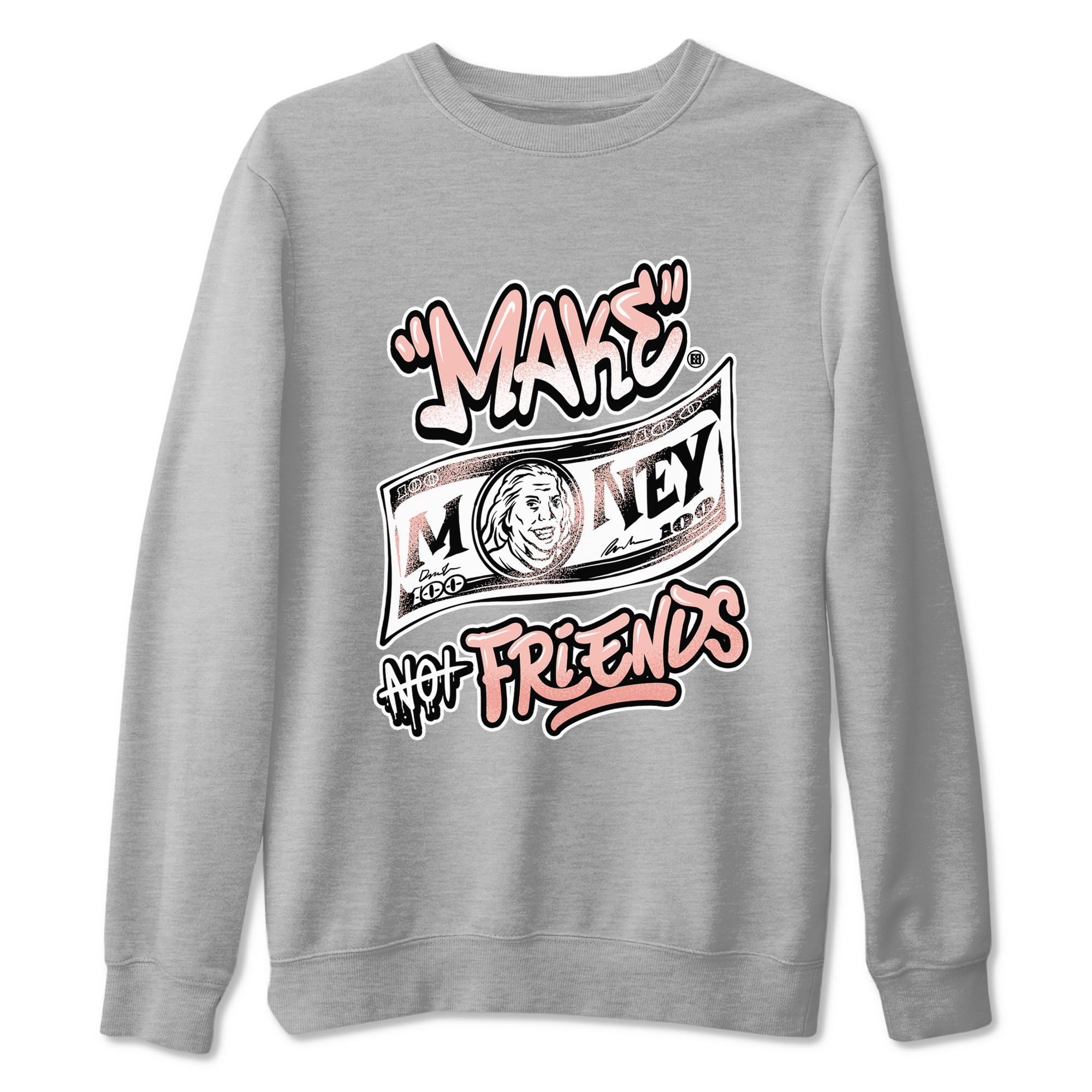 Make Money Not Friends snkmatch Tees - Air Jordan 11 Legend Pink