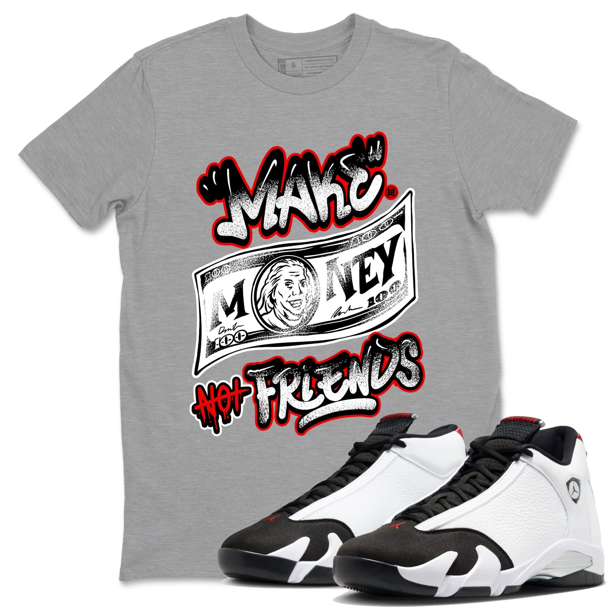 Make Money Not Friends snkmatch Tees - Air Jordan 14 Black Toe