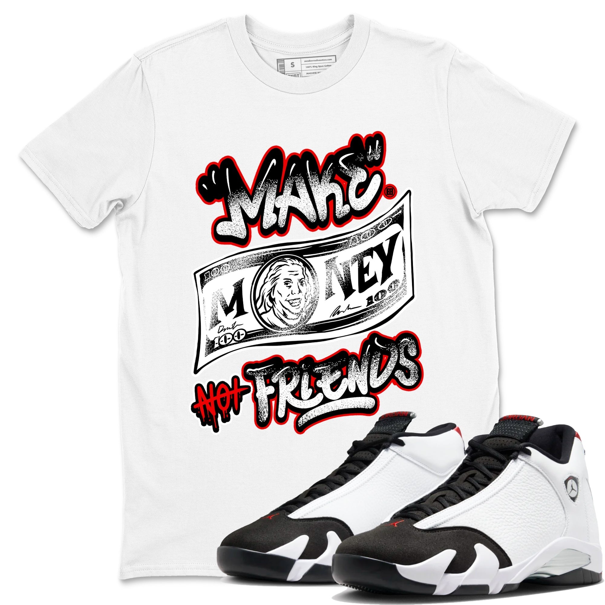 Make Money Not Friends snkmatch Tees - Air Jordan 14 Black Toe
