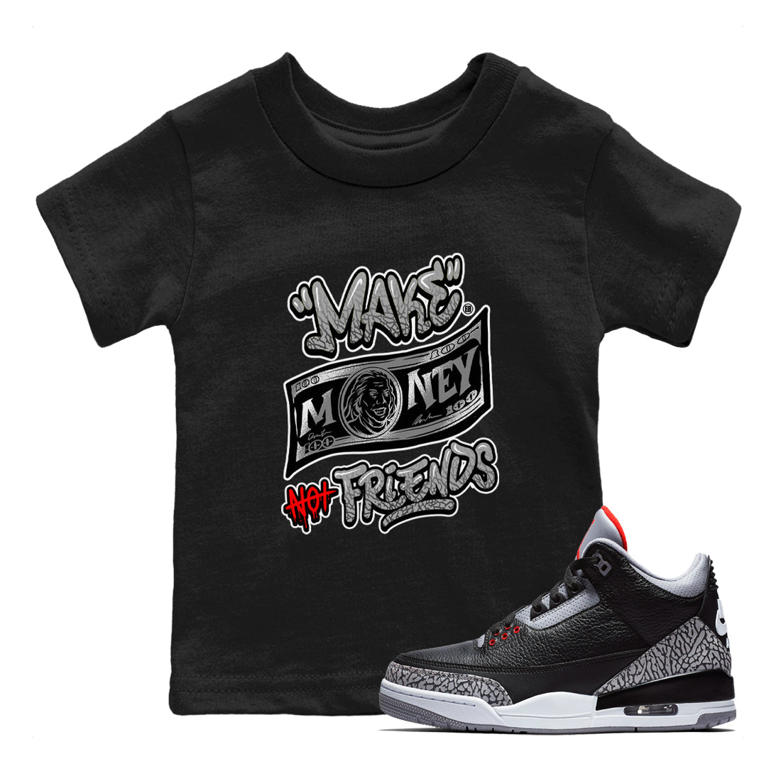Make Money Not Friends snkmatch Tees Kids - Air Jordan 3 Black Cement