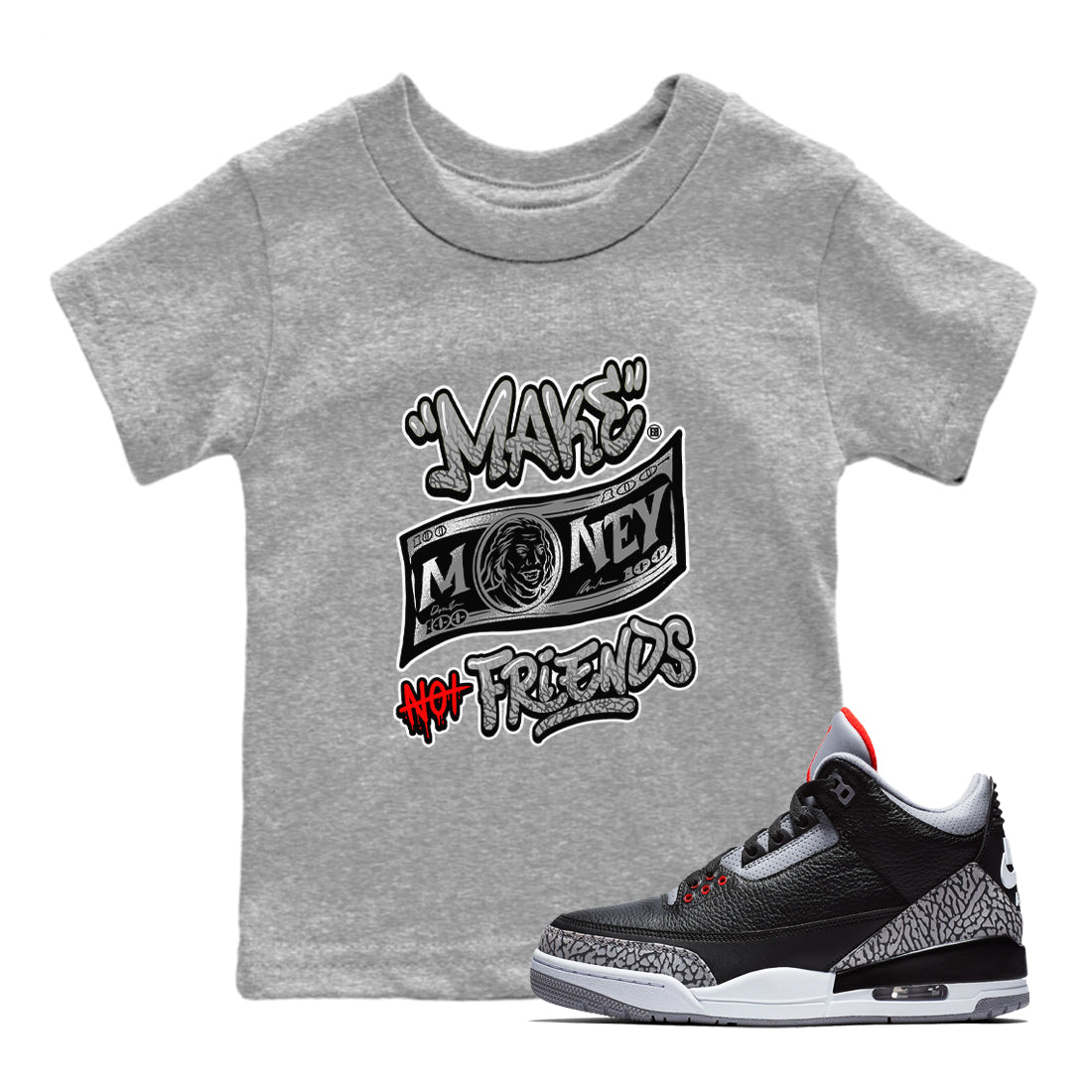 Make Money Not Friends snkmatch Tees Kids - Air Jordan 3 Black Cement