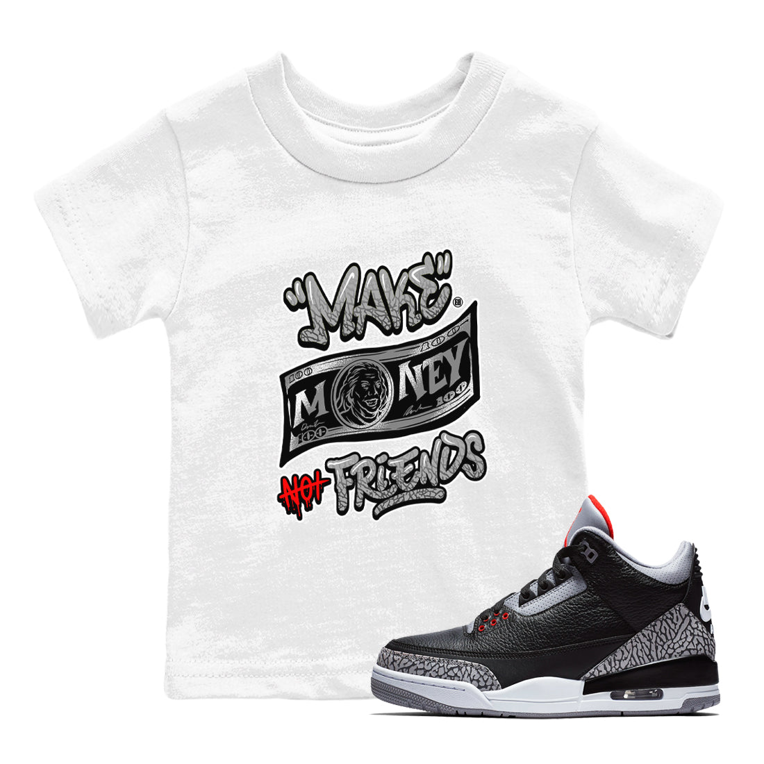 Make Money Not Friends snkmatch Tees Kids - Air Jordan 3 Black Cement