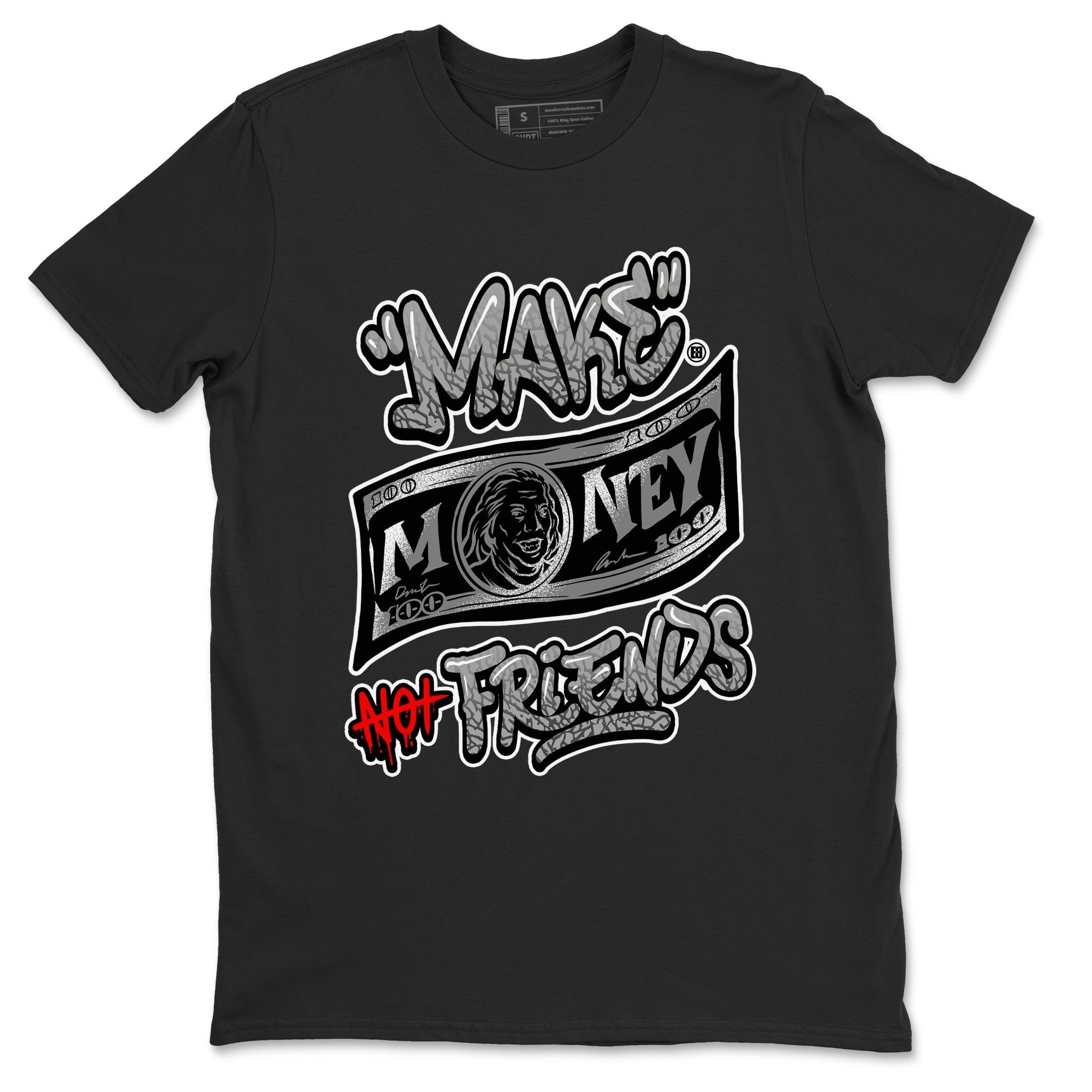 Make Money Not Friends snkmatch Tees - Air Jordan 3 Black Cement