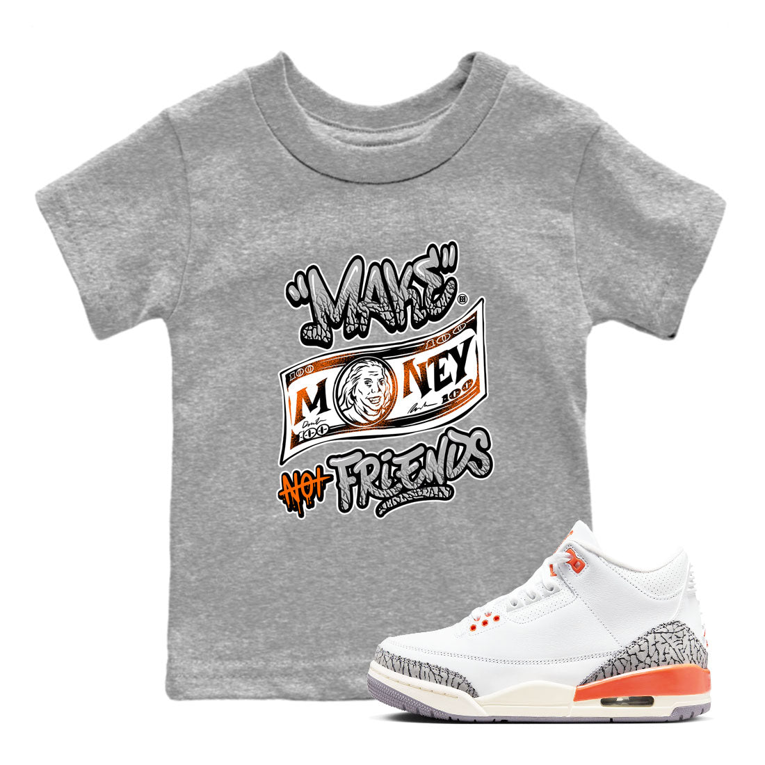 Make Money Not Friends snkmatch Tees Kids - Air Jordan 3 Georgia Peach