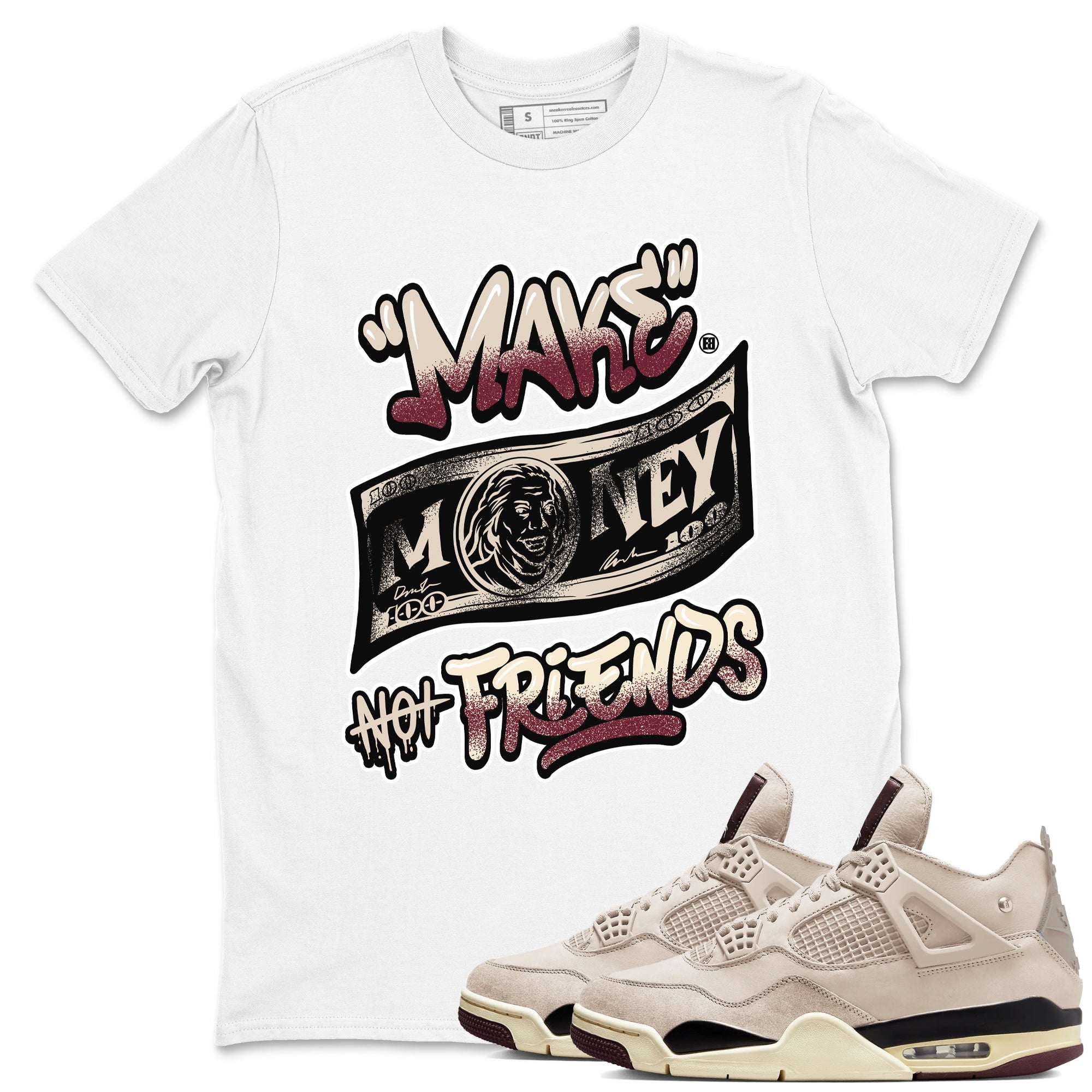 Make Money Not Friends snkmatch Tees - Air Jordan 4 A Ma Maniere x Fossil Stone