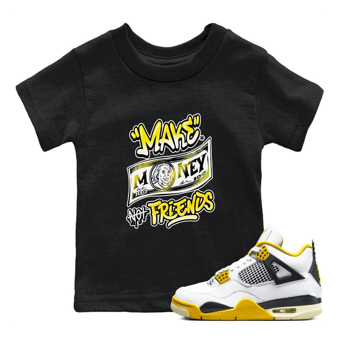 Make Money Not Friends snkmatch Tees Kids - Air Jordan 4 Vivid Sulfur