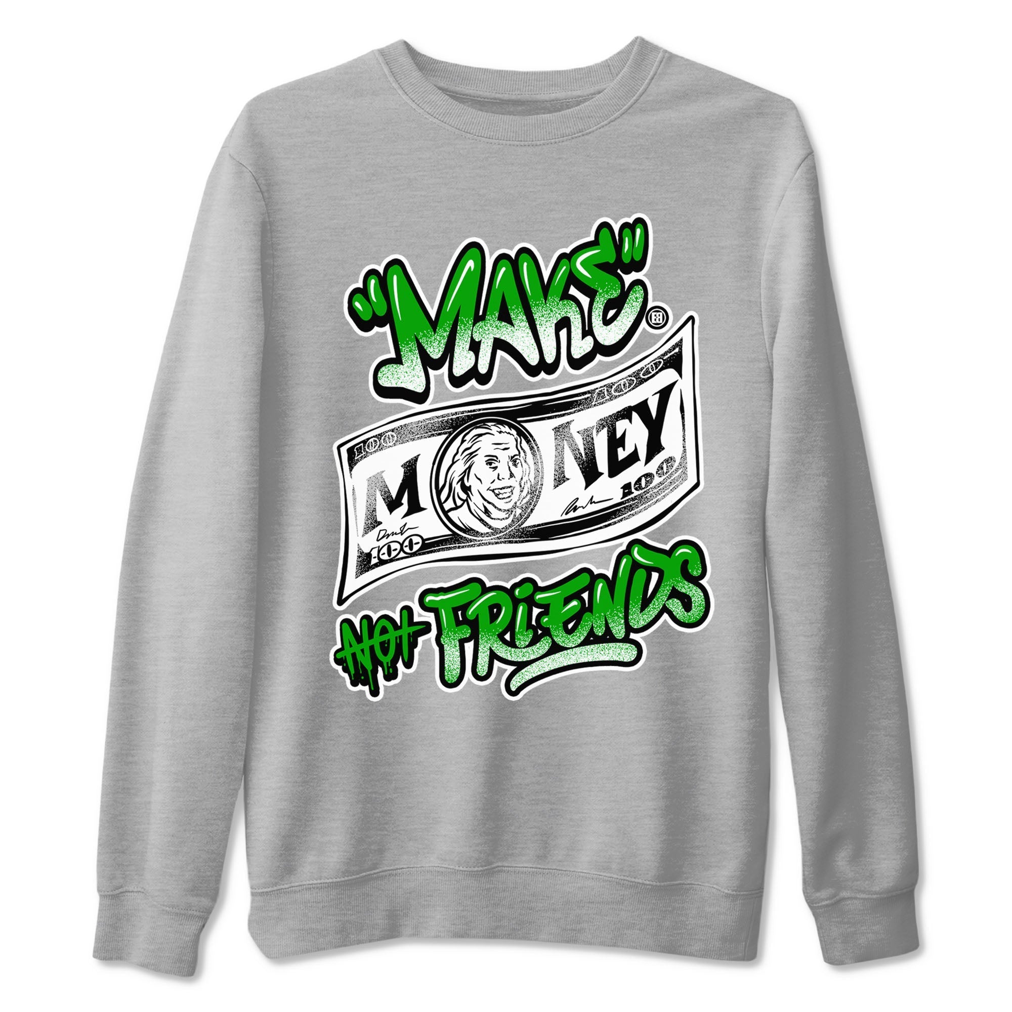 Make Money Not Friends snkmatch Tees - Air Jordan 5 Lucky Green