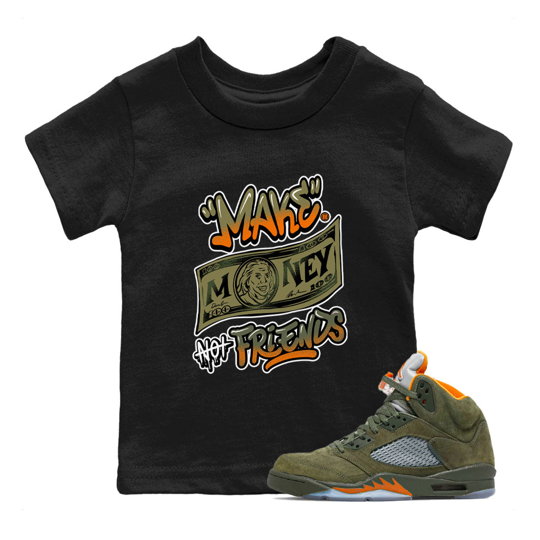 Make Money Not Friends snkmatch Tees Kids - Air Jordan 5 Olive