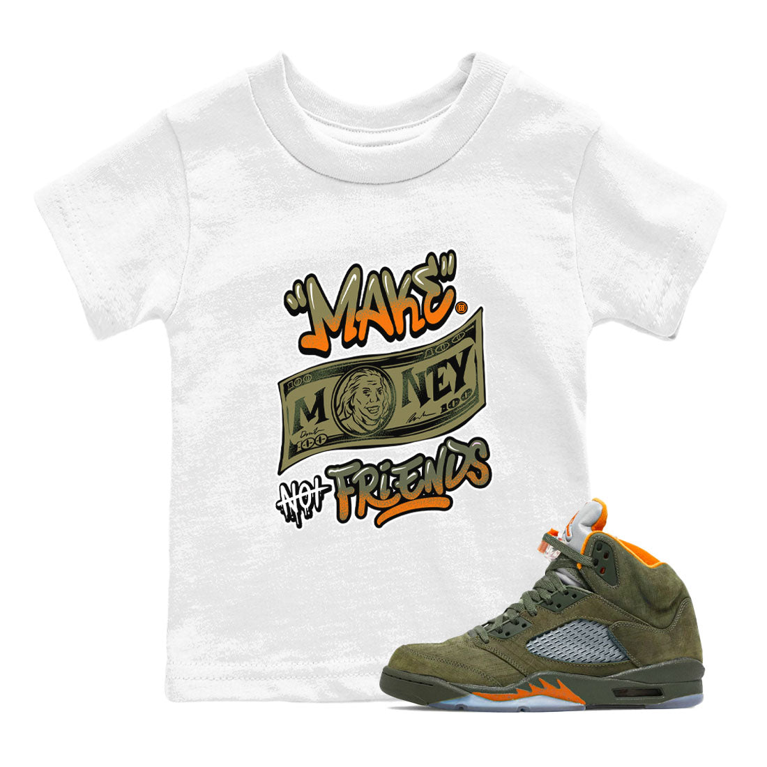 Make Money Not Friends snkmatch Tees Kids - Air Jordan 5 Olive