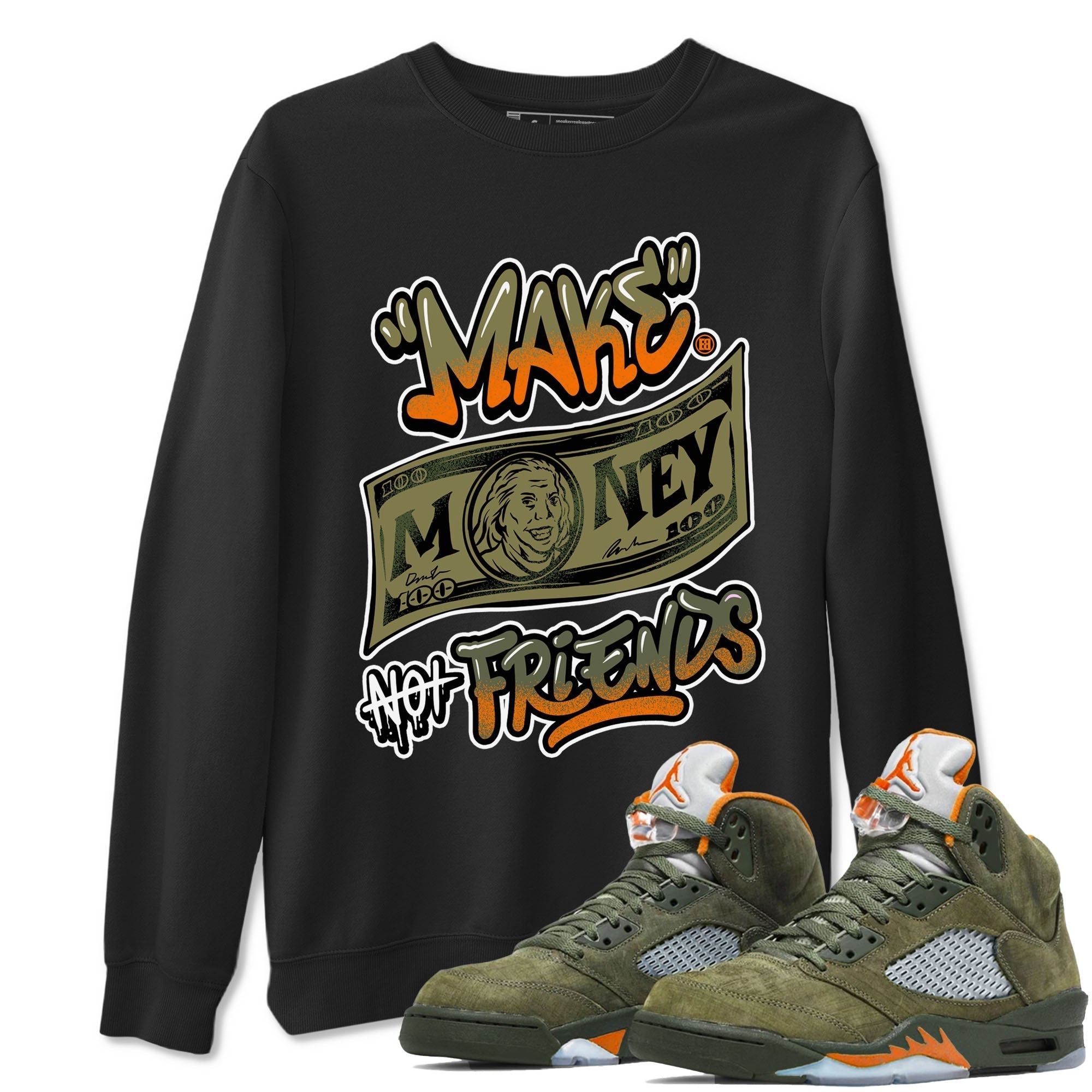 Make Money Not Friends snkmatch Tees - Air Jordan 5 Olive