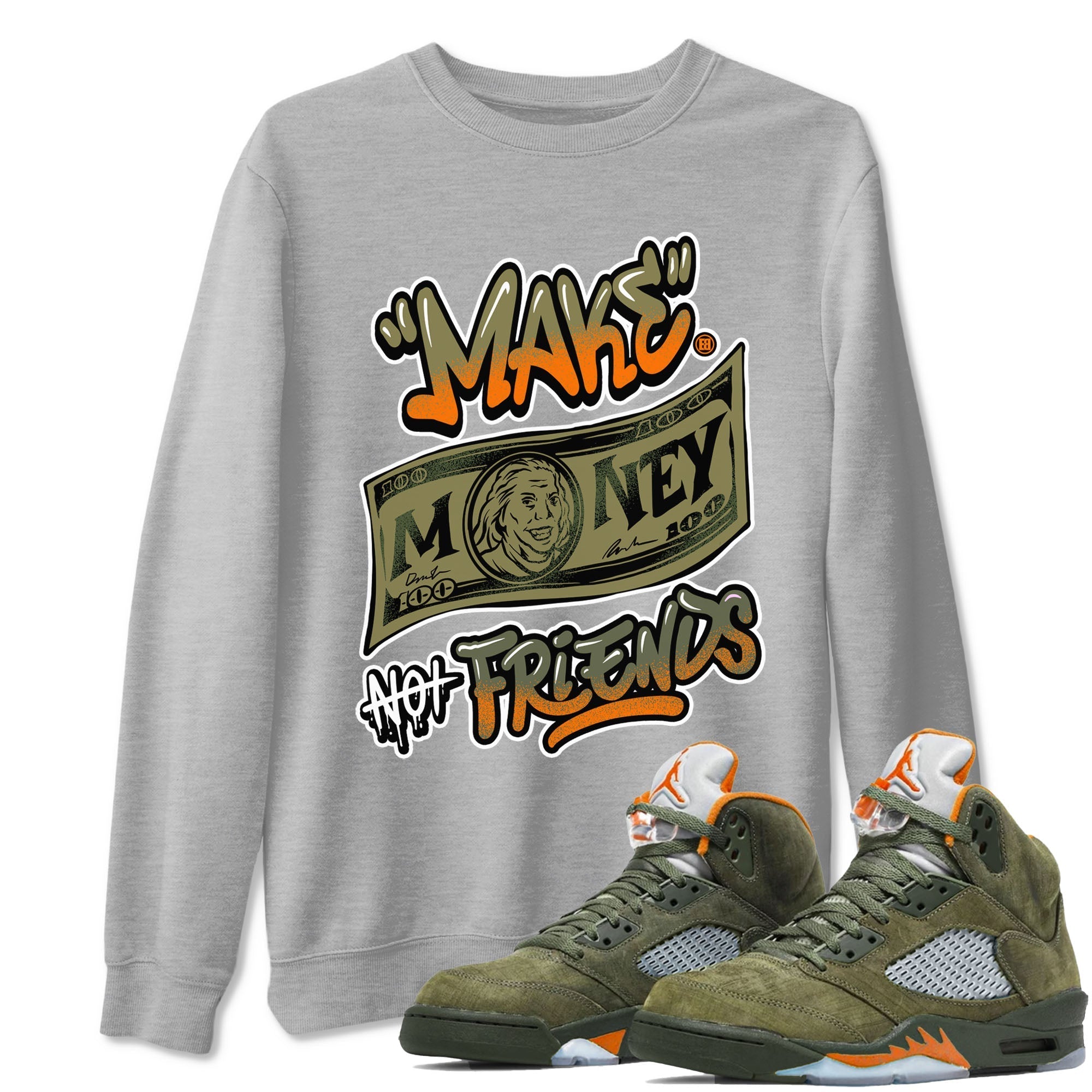 Make Money Not Friends snkmatch Tees - Air Jordan 5 Olive