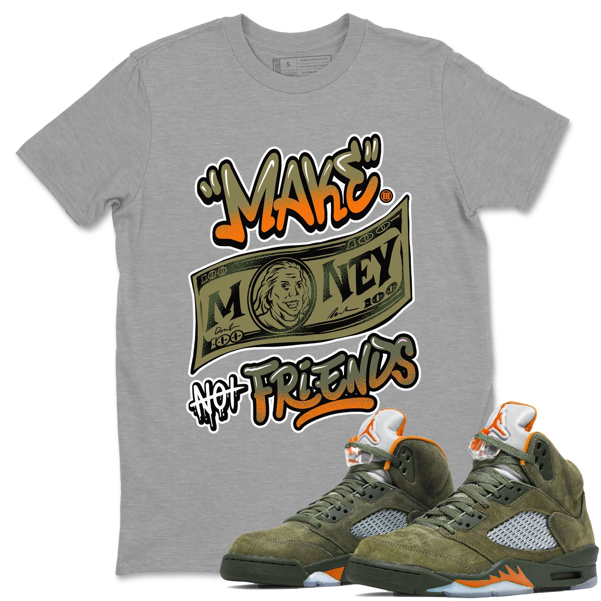 Make Money Not Friends snkmatch Tees - Air Jordan 5 Olive