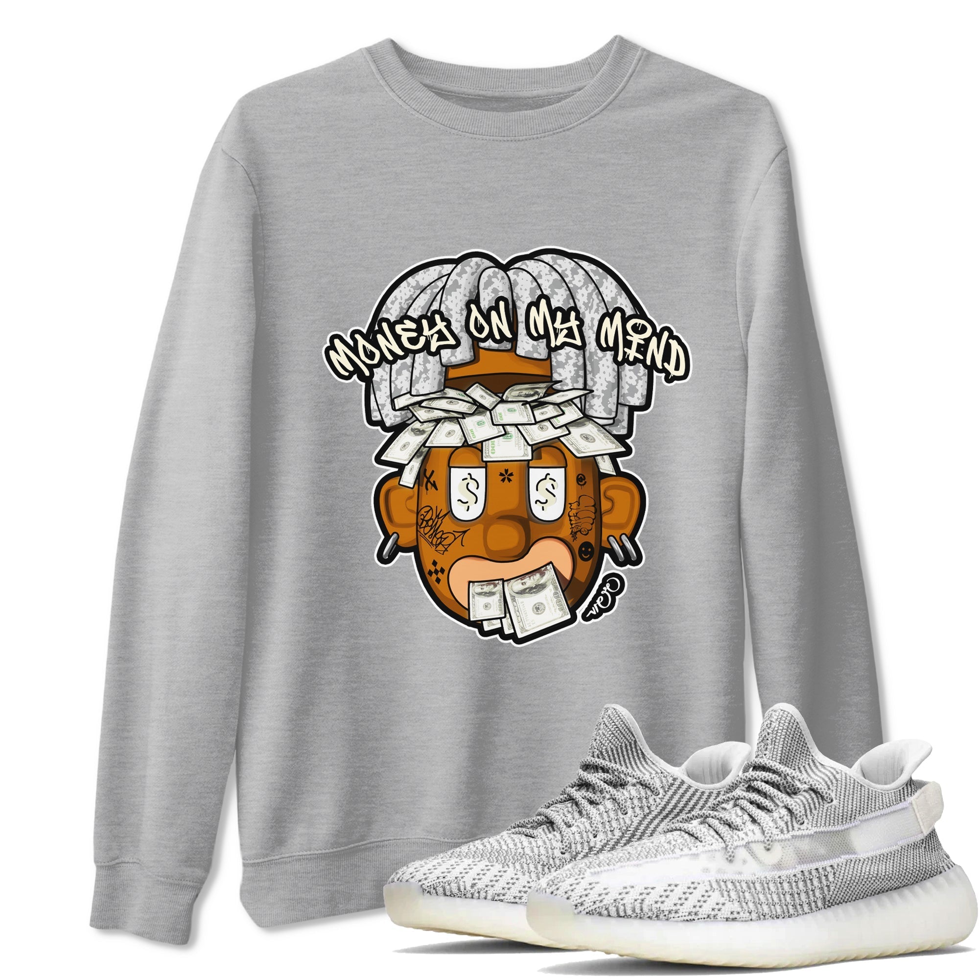 Money On My Mind snkmatch Tee - Yeezy 350 Static