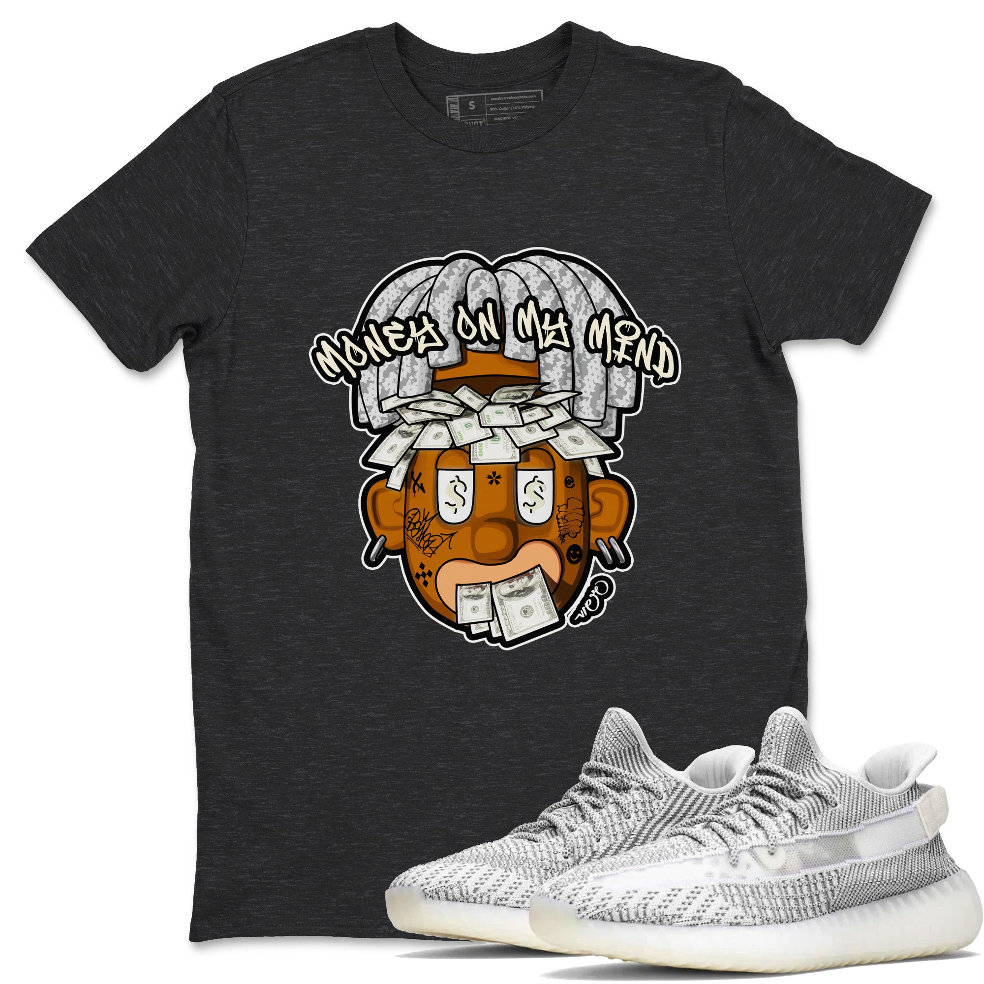 Money On My Mind snkmatch Tee - Yeezy 350 Static