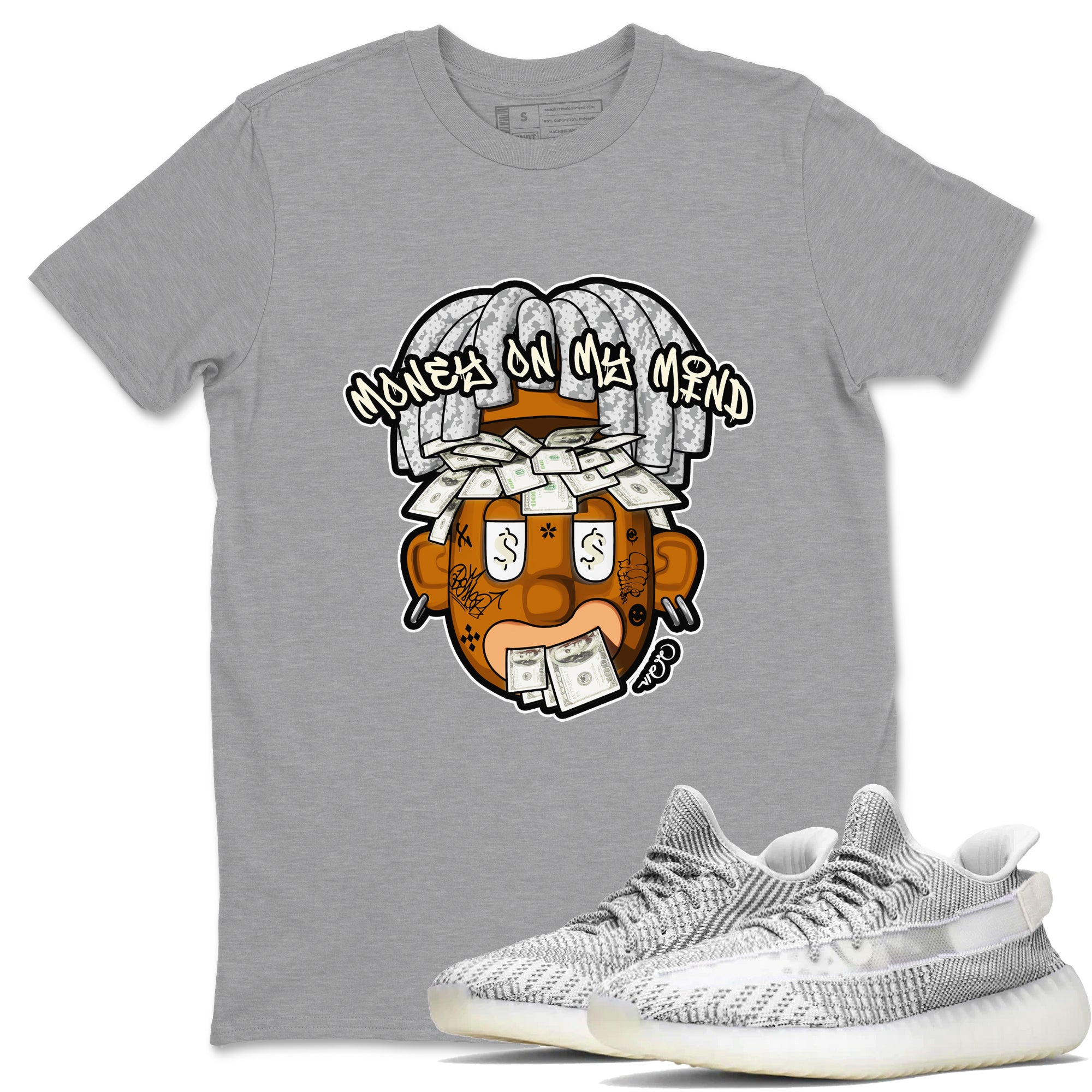 Money On My Mind snkmatch Tee - Yeezy 350 Static