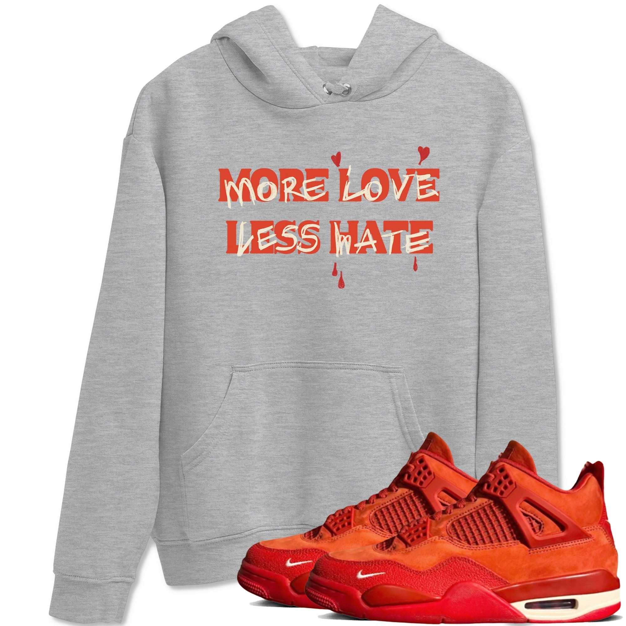 More Love Less Hate snkmatch Tees - Air Jordan 4 Brick By Brick