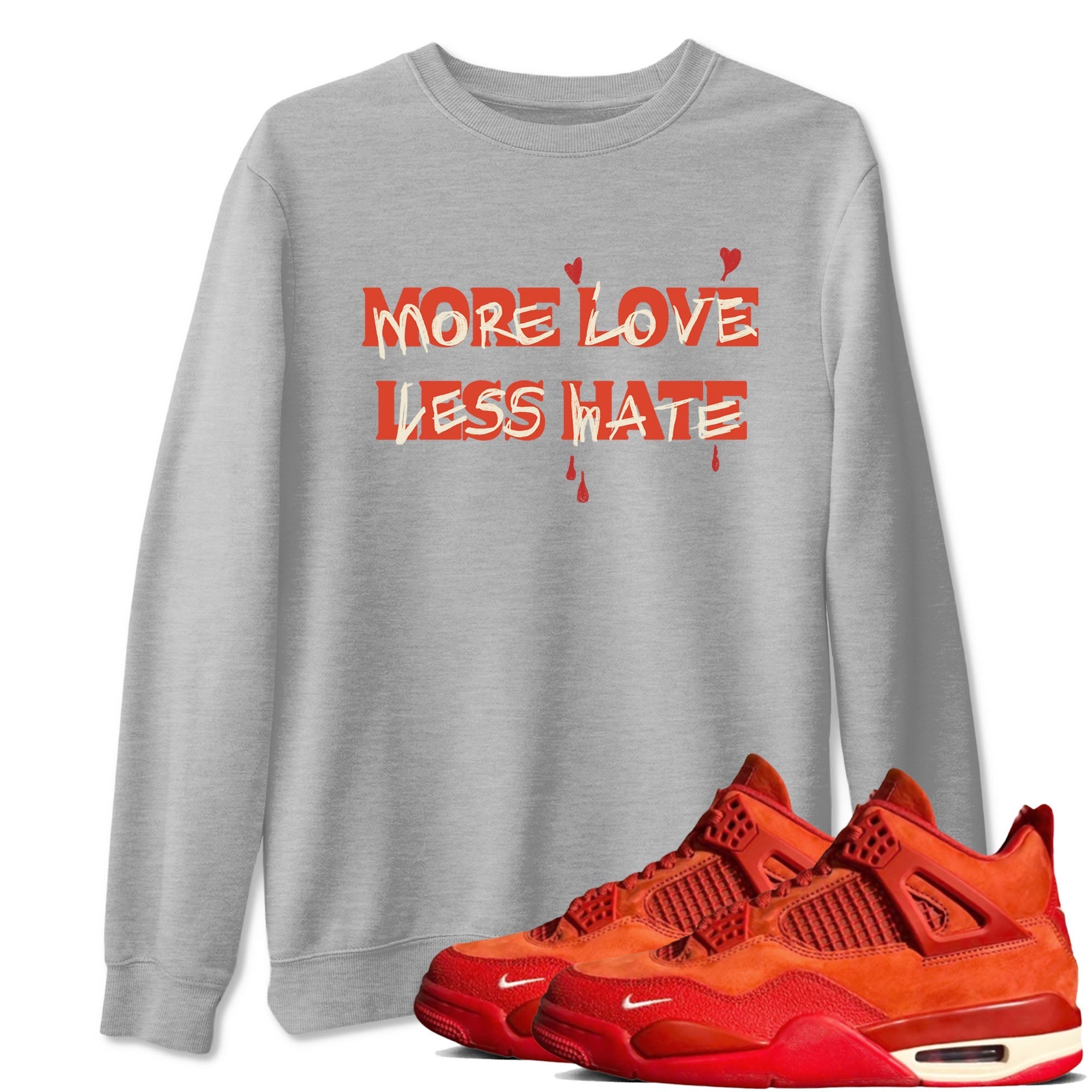 More Love Less Hate snkmatch Tees - Air Jordan 4 Brick By Brick
