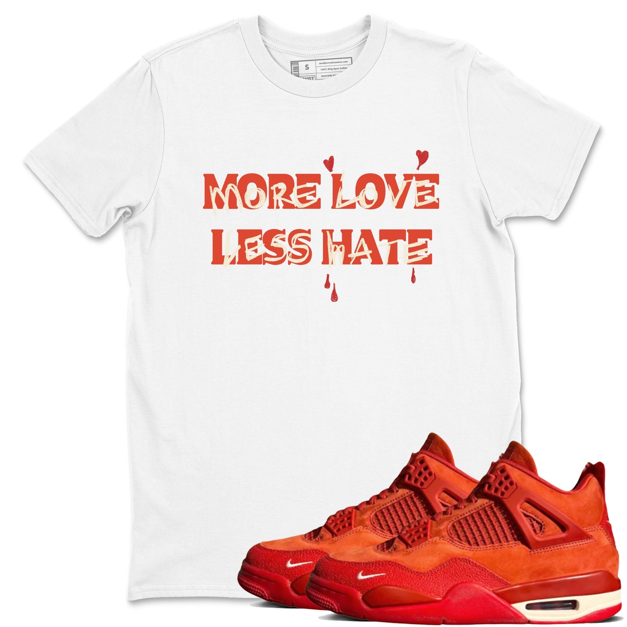 More Love Less Hate snkmatch Tees - Air Jordan 4 Brick By Brick
