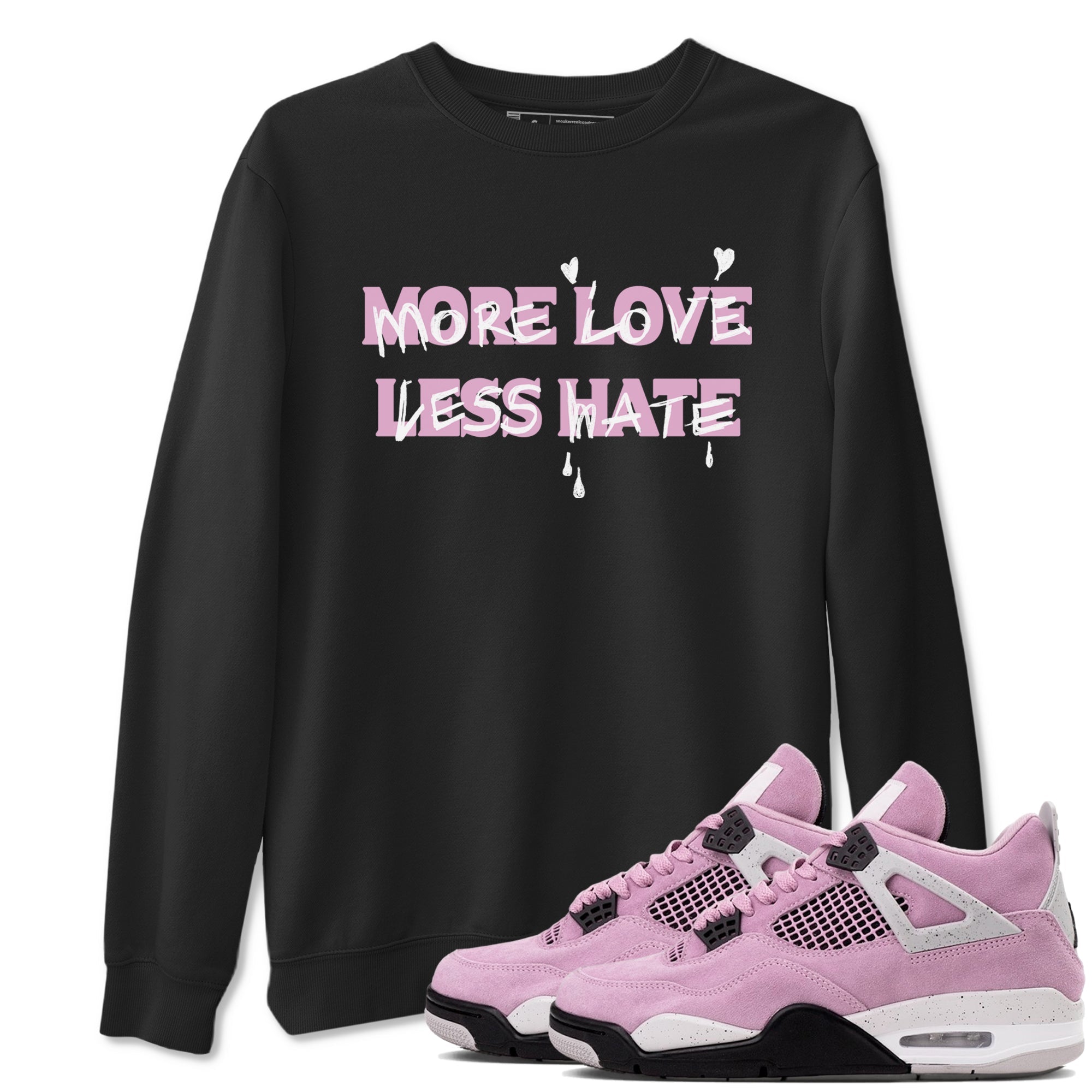 More Love Less Hate snkmatch Tees - Air Jordan 4 Orchid