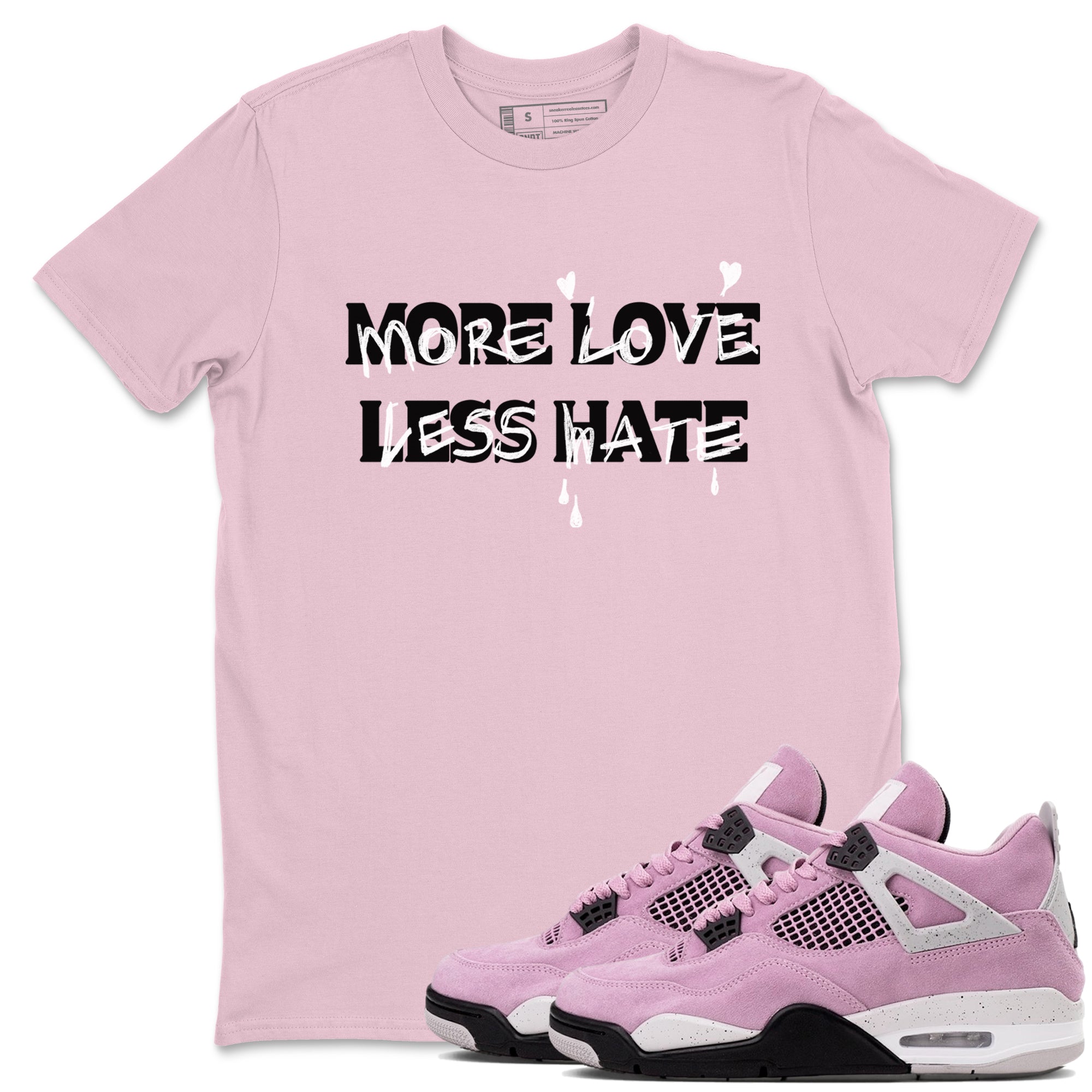 More Love Less Hate snkmatch Tees - Air Jordan 4 Orchid
