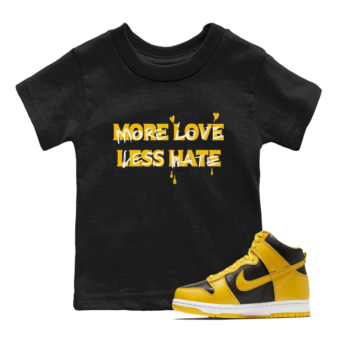 More Love Less Hate snkmatch Tees Kids - Dunk High Pollen