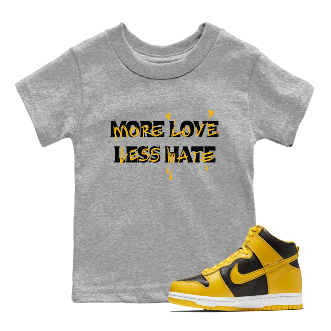 More Love Less Hate snkmatch Tees Kids - Dunk High Pollen