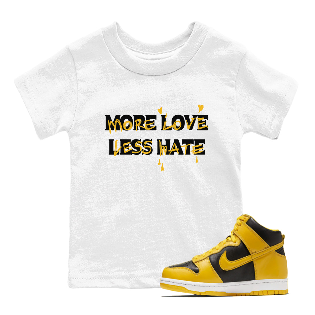 More Love Less Hate snkmatch Tees Kids - Dunk High Pollen