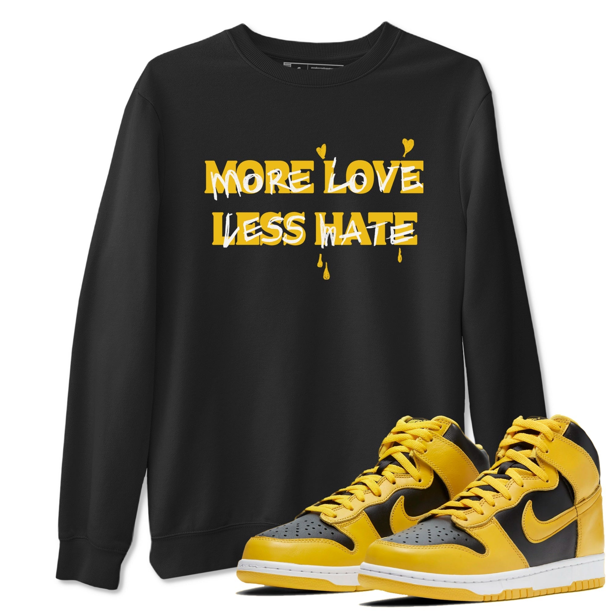 More Love Less Hate snkmatch Tees - Dunk High Pollen