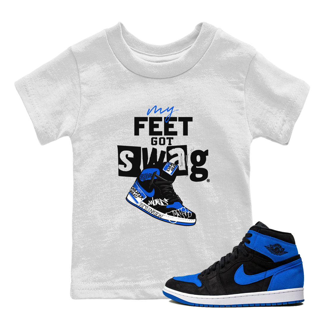 My Feet Got Swag snkmatch Tee Kids - Air Jordan 1 Royal Reimagined