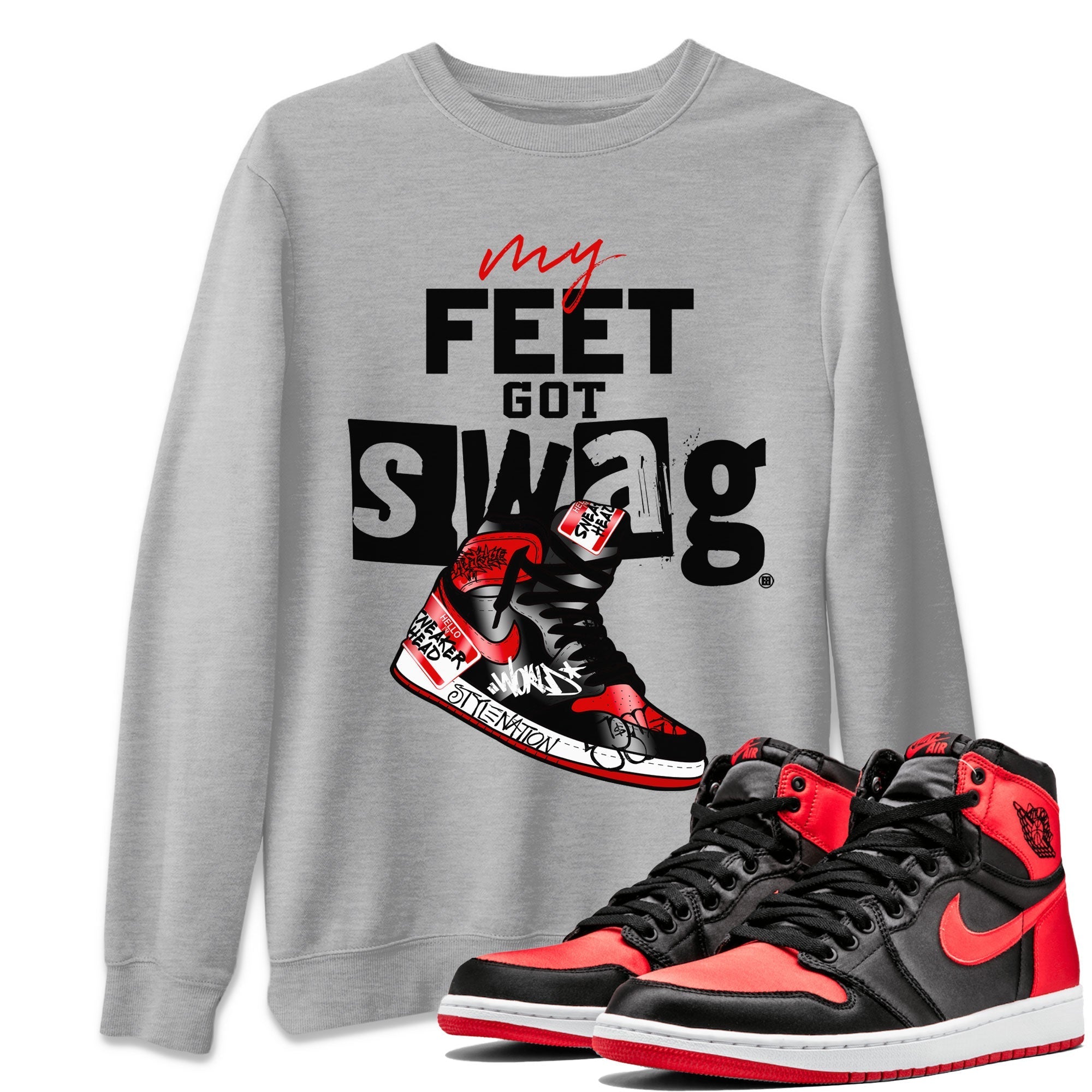 My Feet Got Swag snkmatch Tee - Air Jordan 1 Satin Bred