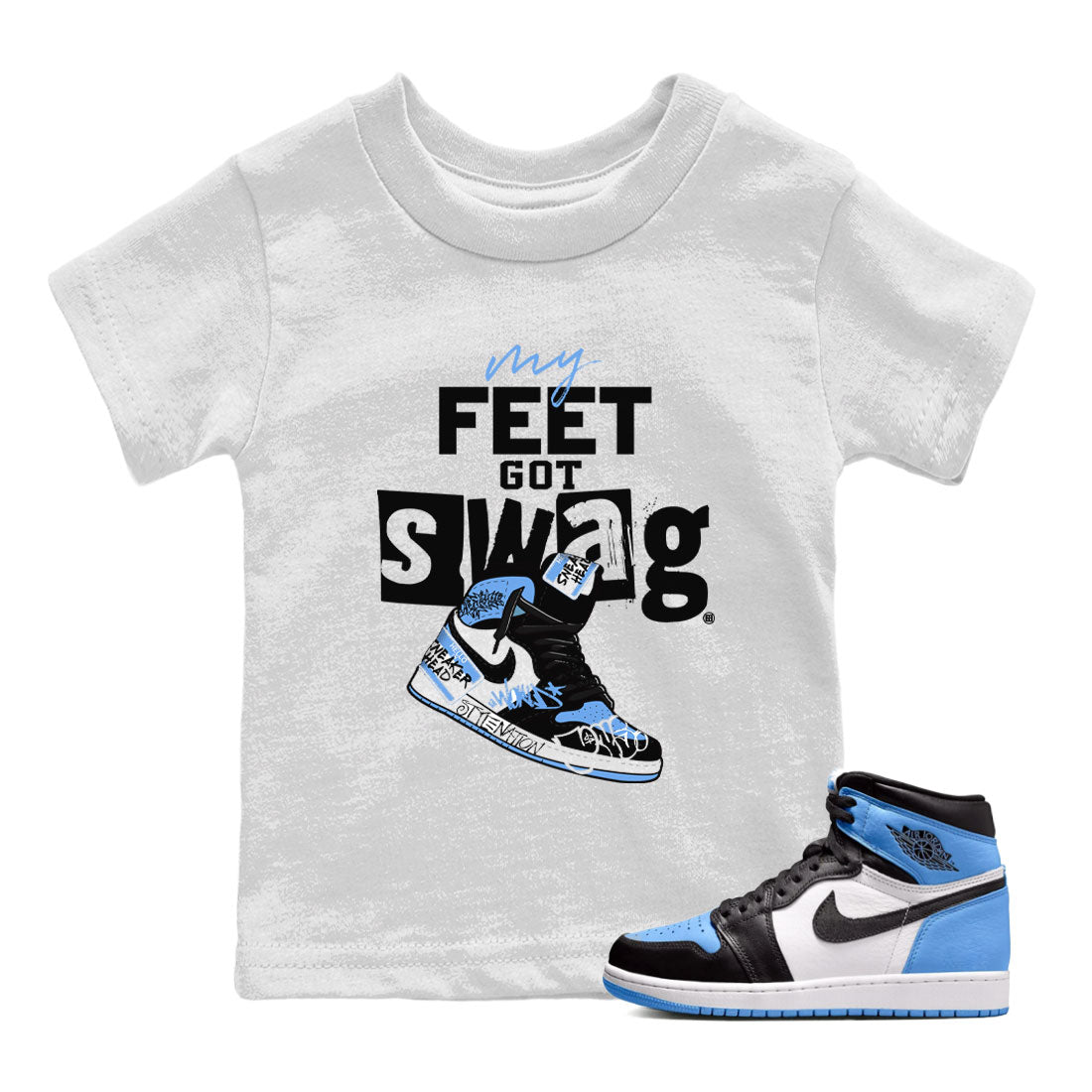 My Feet Got Swag snkmatch Tee Kids - Air Jordan 1 UNC Toe