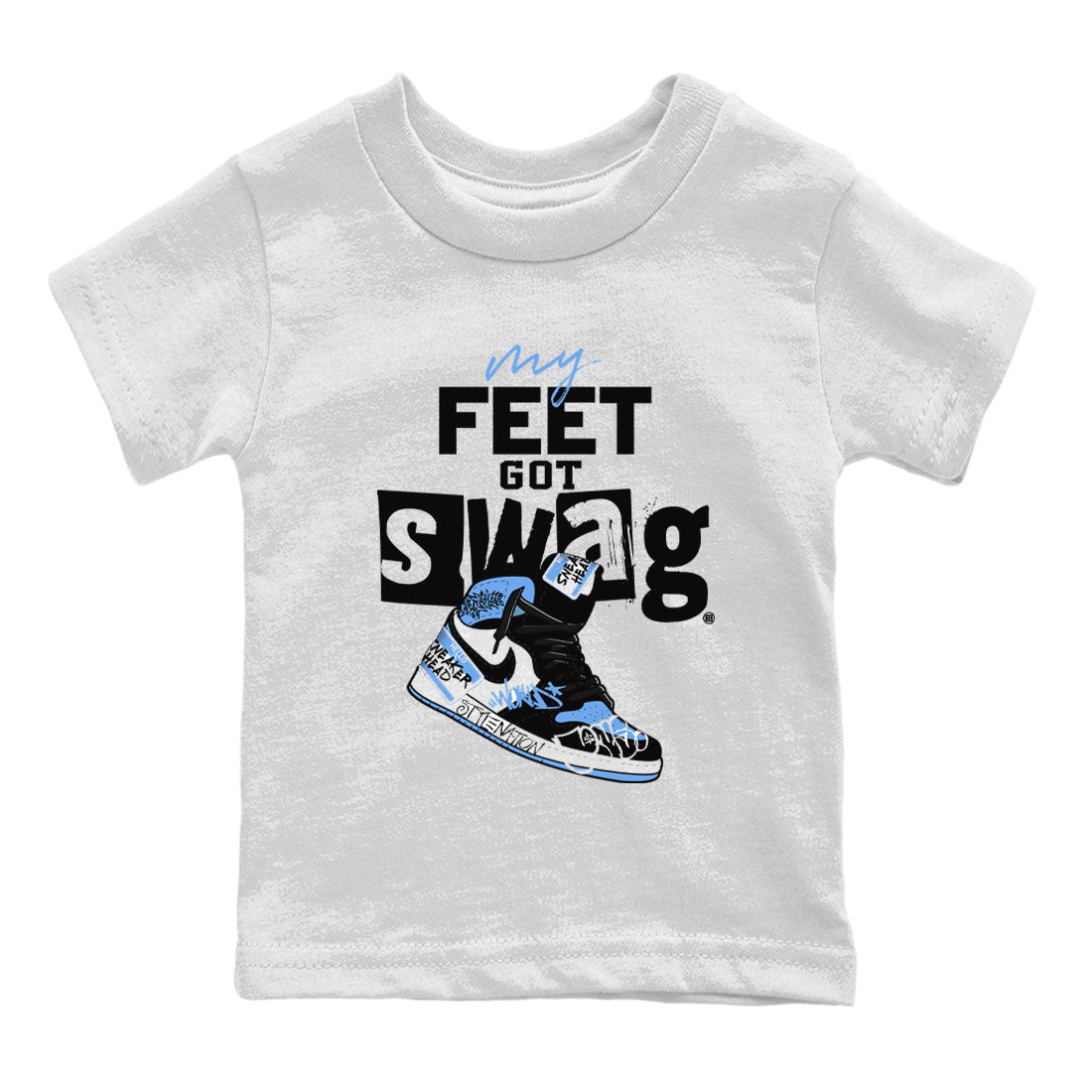 My Feet Got Swag snkmatch Tee Kids - Air Jordan 1 UNC Toe