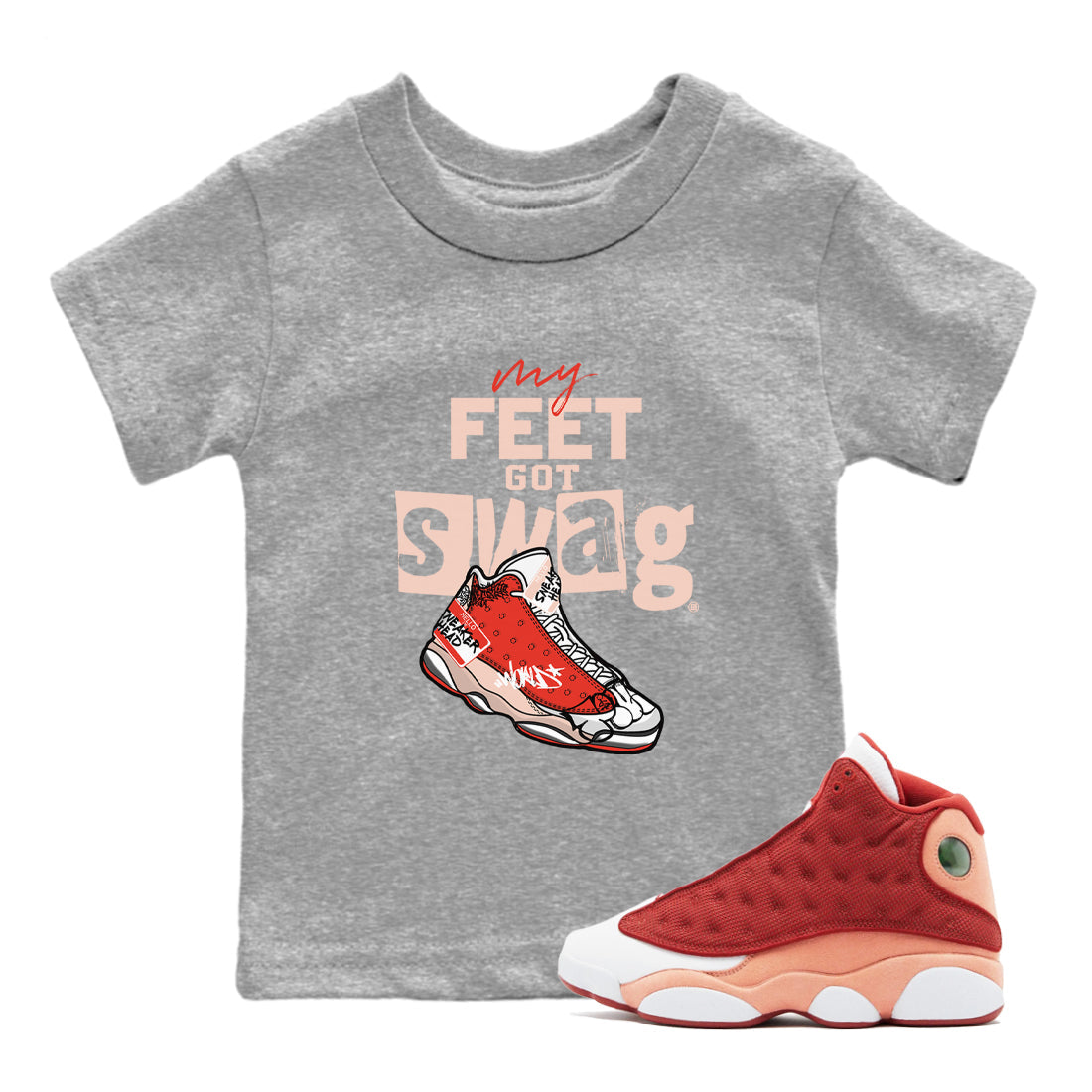 My Feet Got Swag snkmatch Tees Kids - Air Jordan 13 Dune Red